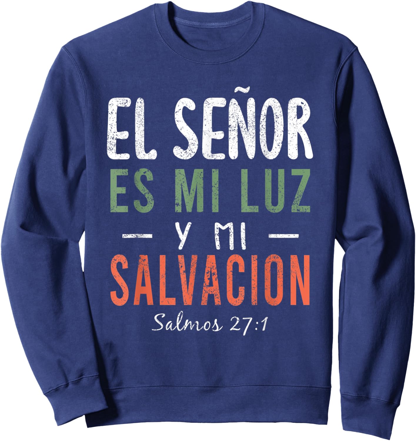 El Señor Es Mi Luz en Espanol Christian Spanish Preachers Sweatshirt - Sweatshirt | Navy