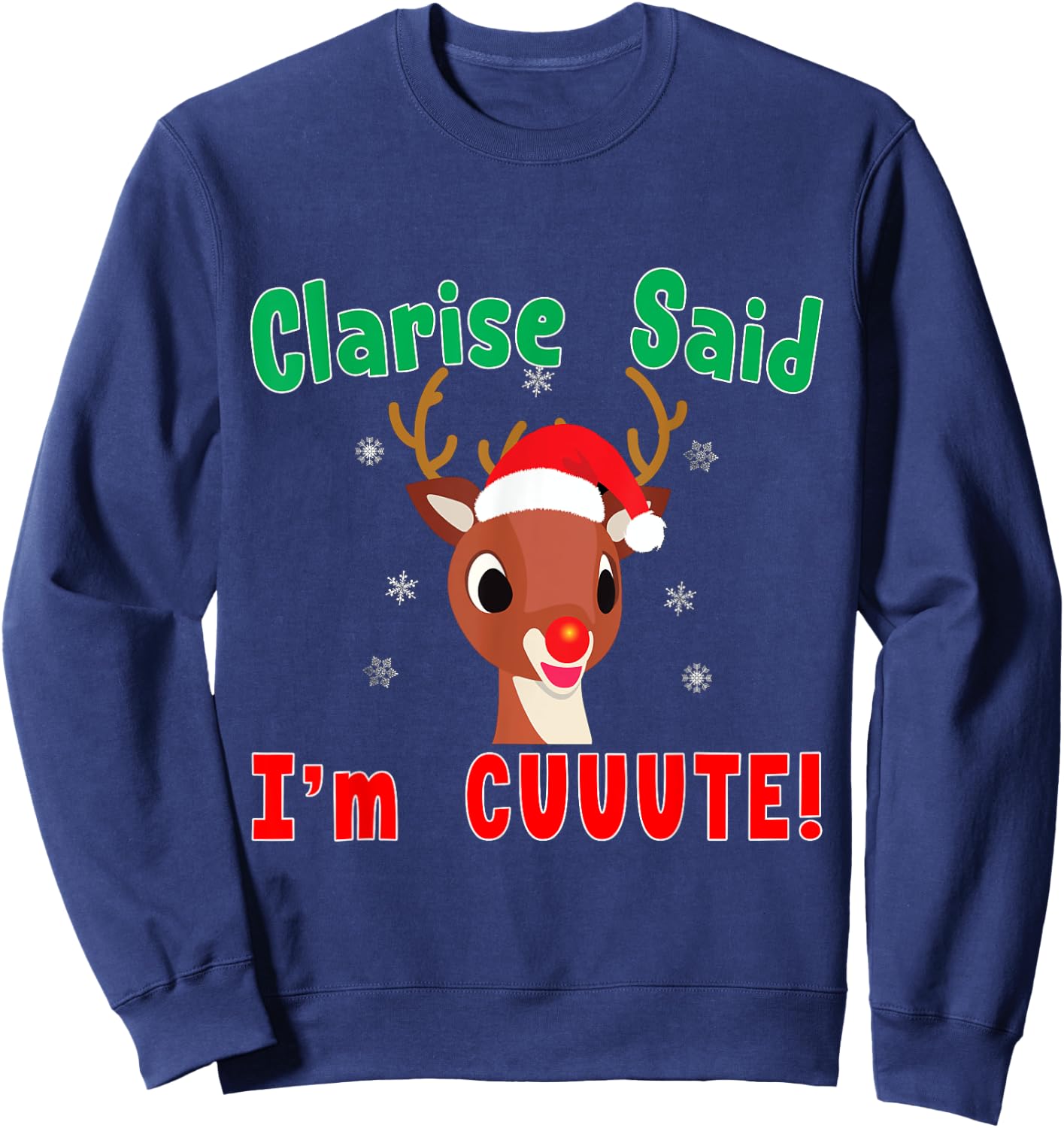 Rudolph Red Nose Reindeer Clarisse Said I'm Cute! Kids Sweatshirt - Sweatshirt | Navy
