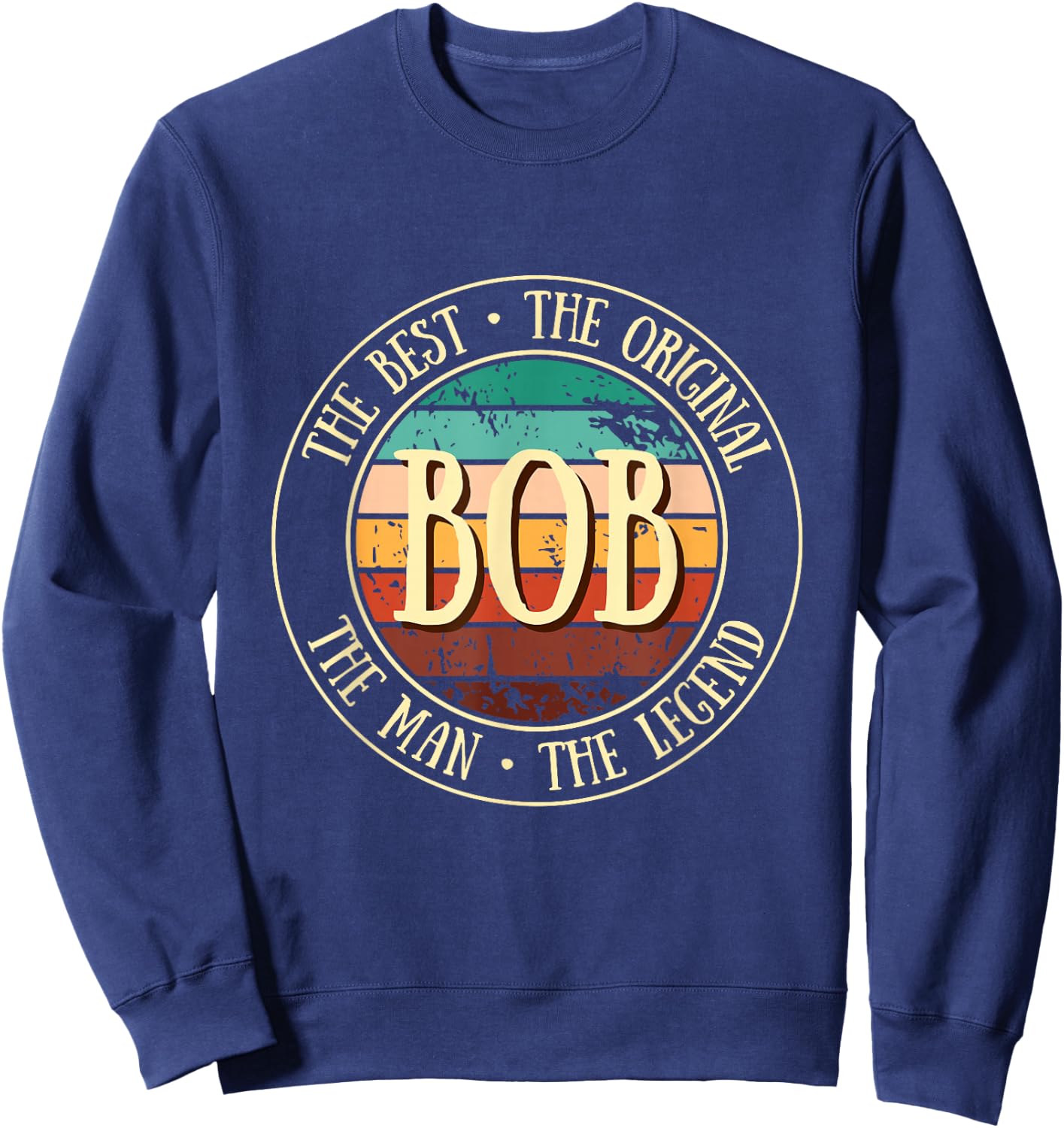 Bob Legend Vintage Gift Funny Name Gifts Sweatshirt - Sweatshirt | Navy