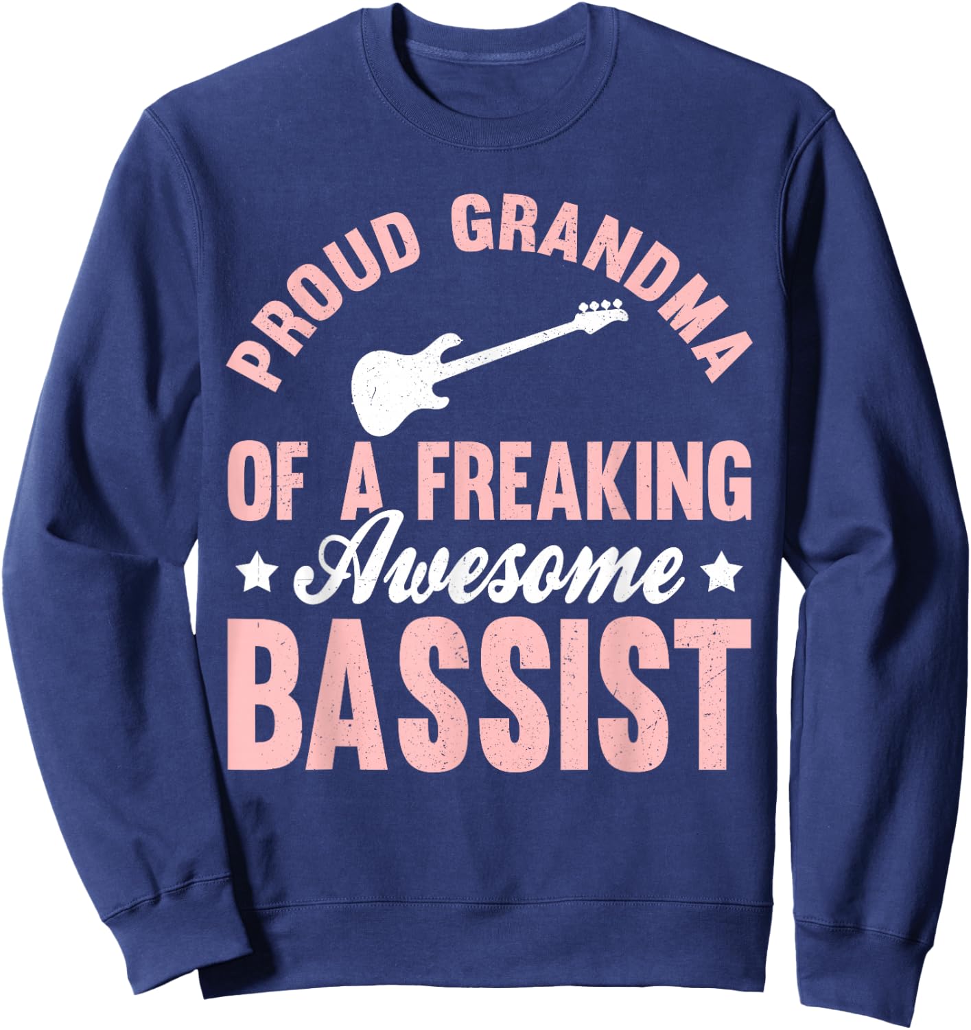 Bassist Bass Guitar Player Bass Guitarist Grandma Sweatshirt - Sweatshirt | Navy