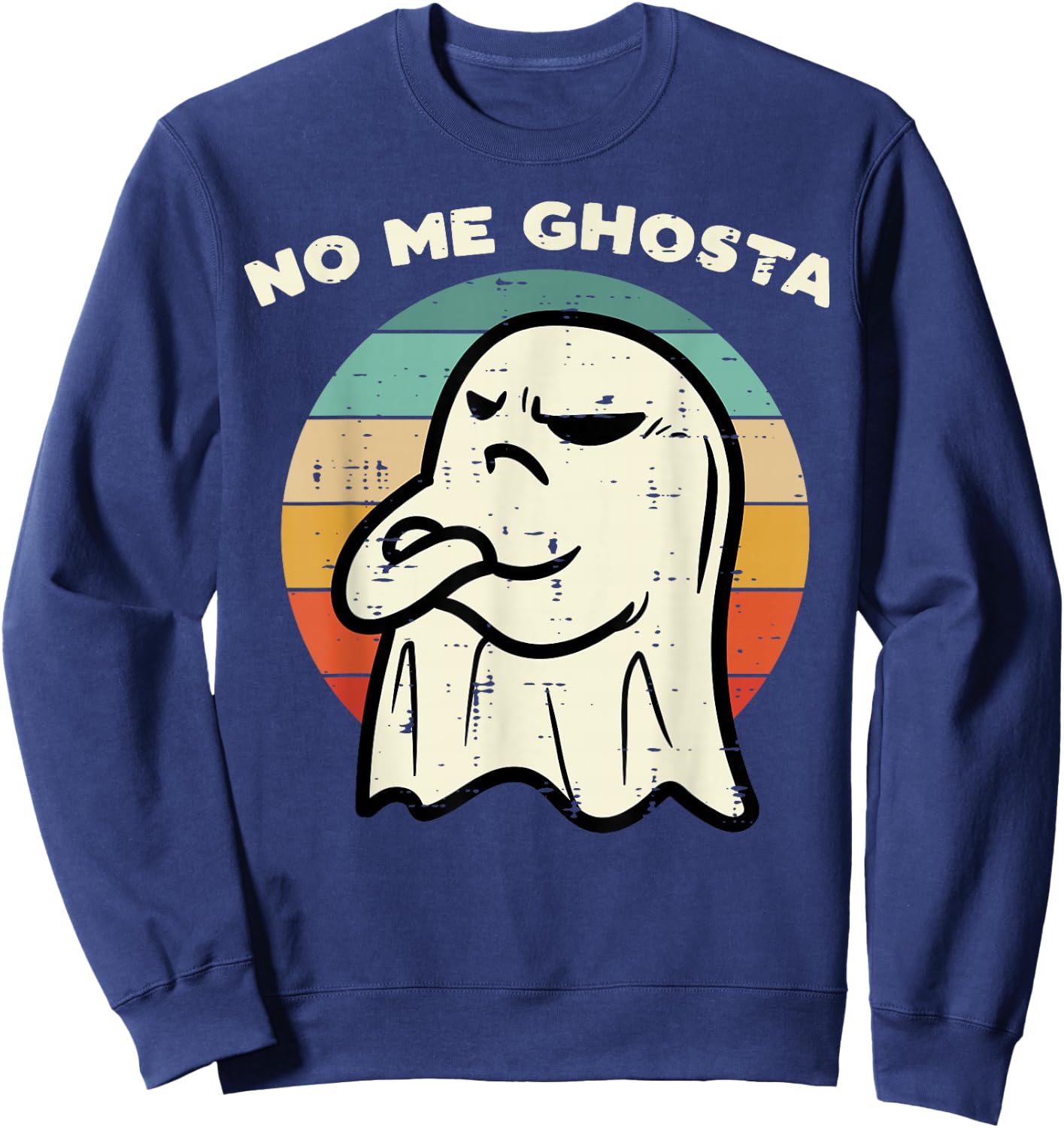 No Me Ghosta Funny Ghost Mexican Halloween Men Women Kids Sweatshirt - Sweatshirt | Navy