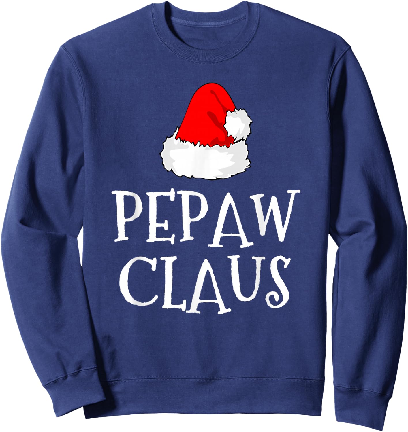 Pepaw Claus Christmas Santa's Pajama Family Matching Sweatshirt - Sweatshirt | Navy