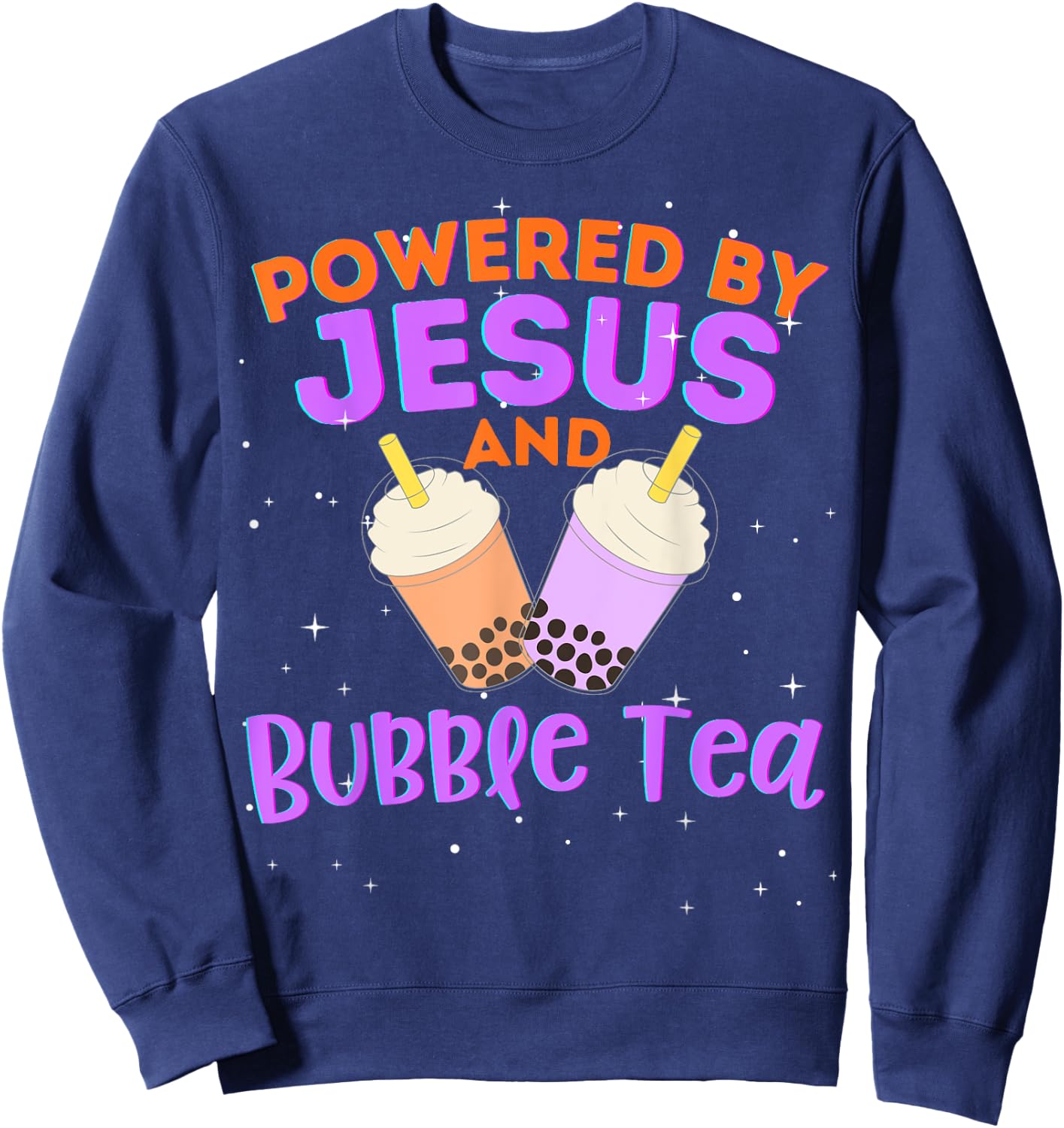 Powered by Jesus and Bubble Tea Christian Religious God Sweatshirt - Sweatshirt | Navy