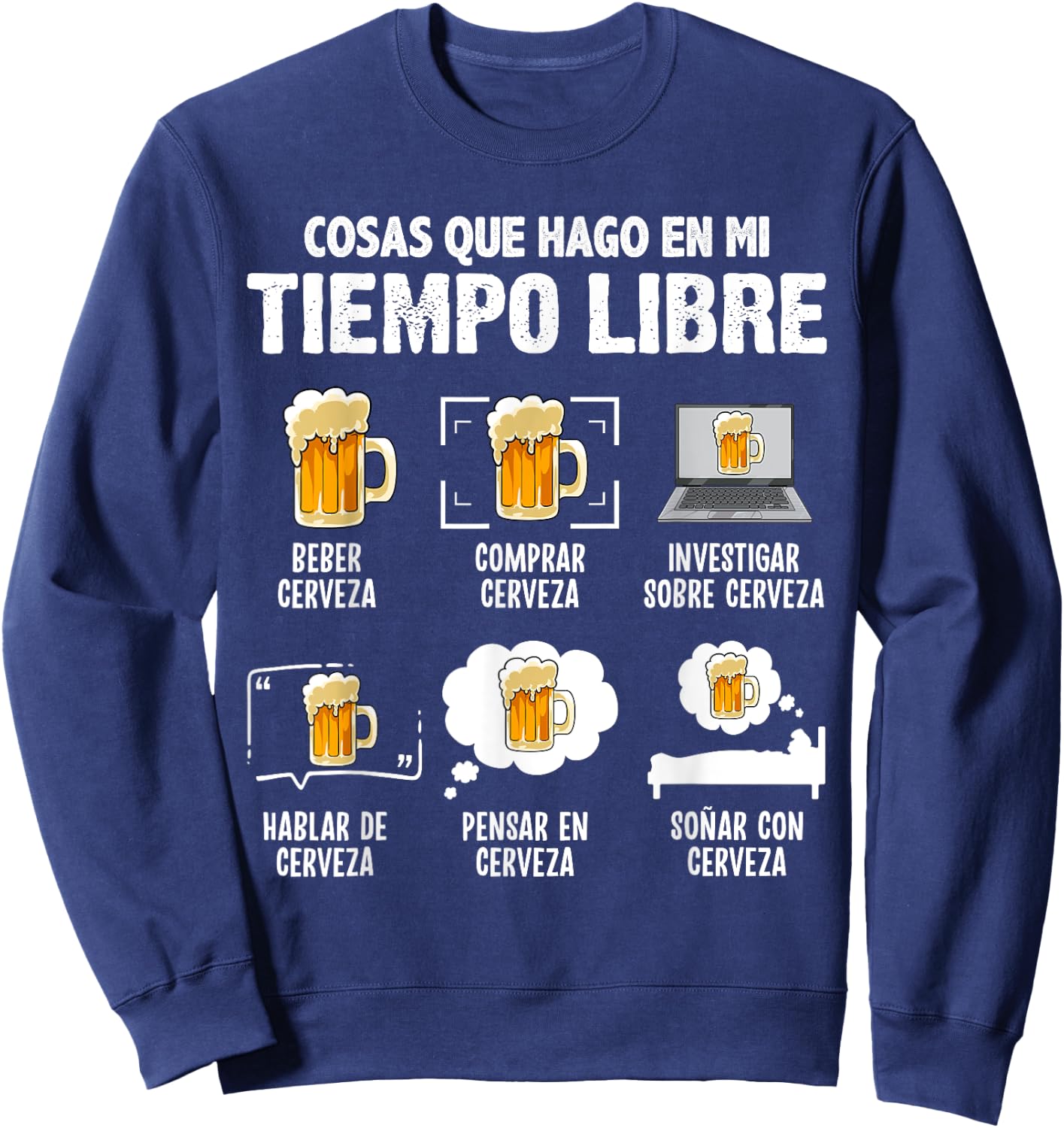 Camiseta Divertida Cerveza Cosas Que Hago Tiempo Libre Sweatshirt - Sweatshirt | Navy