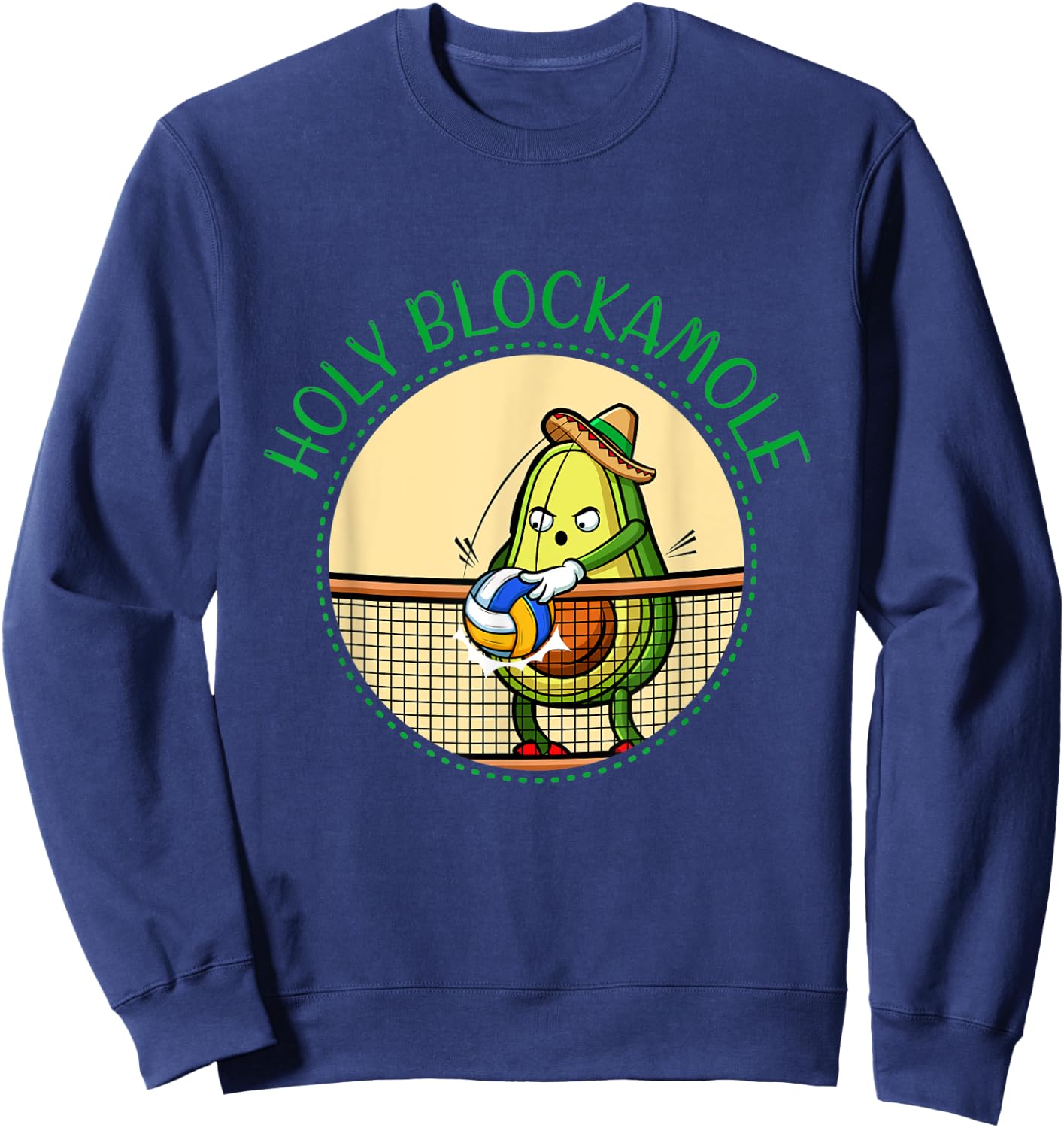 Volleyball Avocado Holy Blockamole Player Block Training Fun Sweatshirt - Sweatshirt | Navy