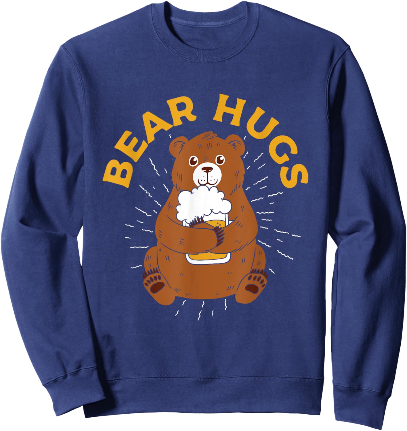 Bear Hugs | Funny Bear Drinking Beer | Craft Beer Lover Sweatshirt - Sweatshirt | Navy