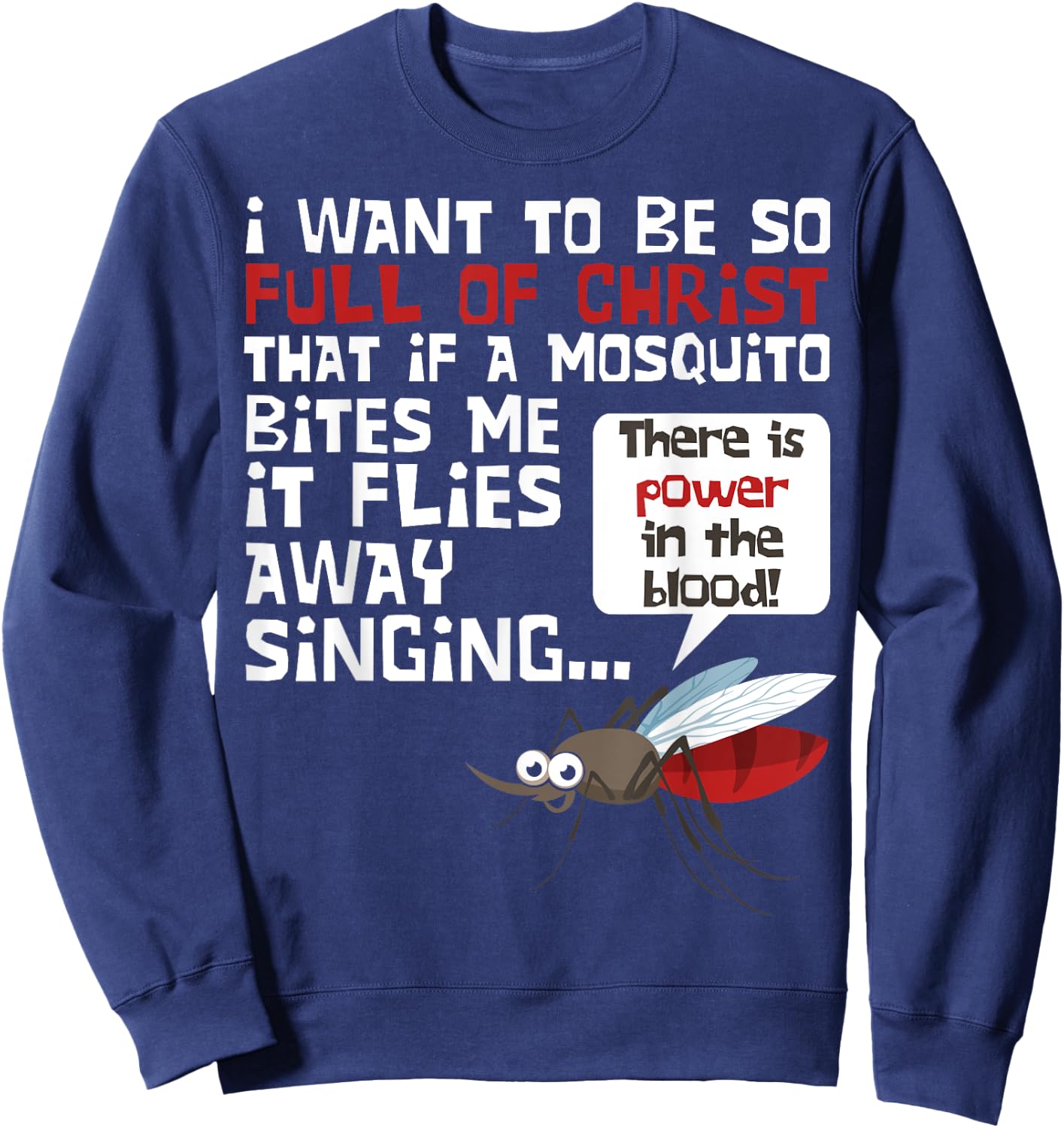Christian Mosquito Funny Gag Jokes Religious Christian Sweatshirt - Sweatshirt | Navy