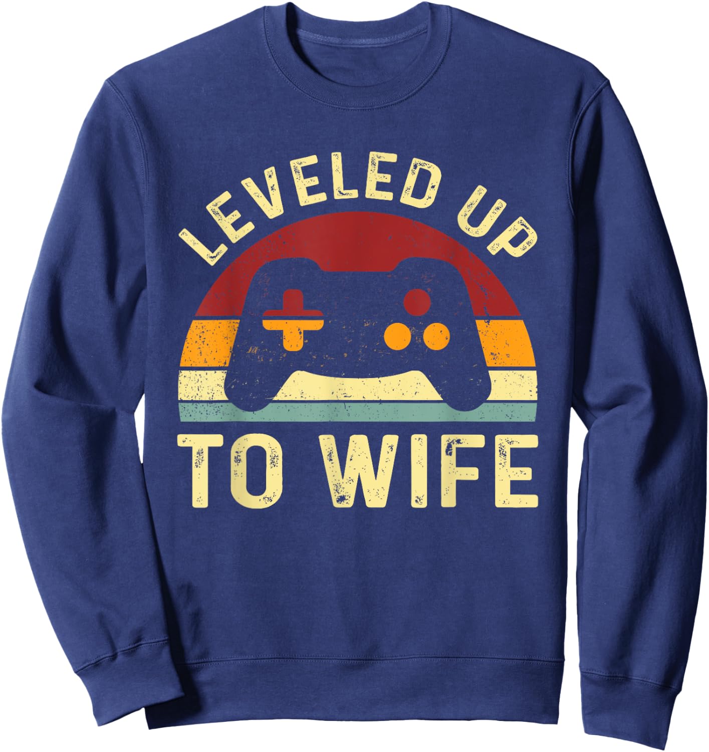 Leveled up To Wife - Newlywed Bride - Just Married Couple Sweatshirt - Sweatshirt | Navy