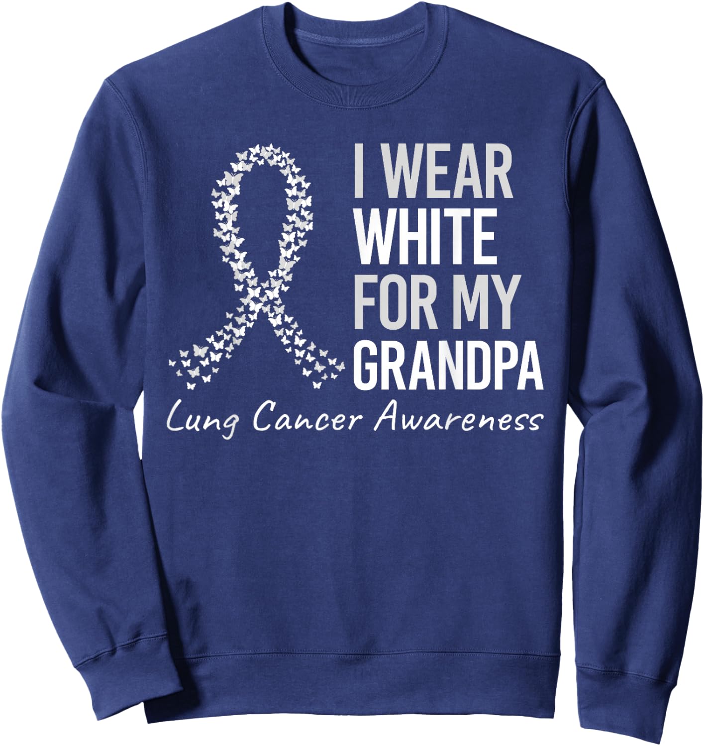 I Wear Grandpa For My Aunt Lung Cancer Awareness Warrior Sweatshirt - Sweatshirt | Navy