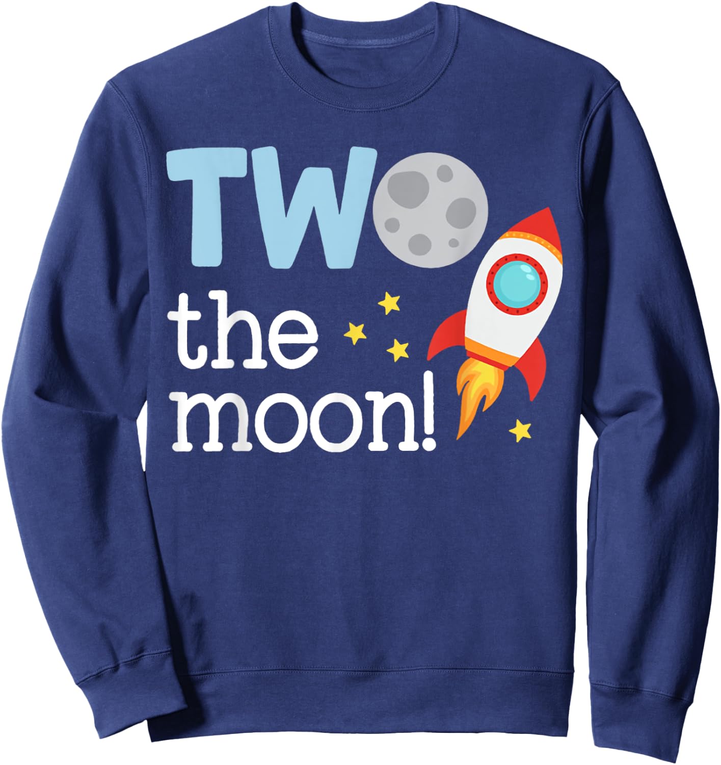 Two The Moon Toddler 2nd Birthday Gift 2 Year Old Bday Party Sweatshirt - Sweatshirt | Navy