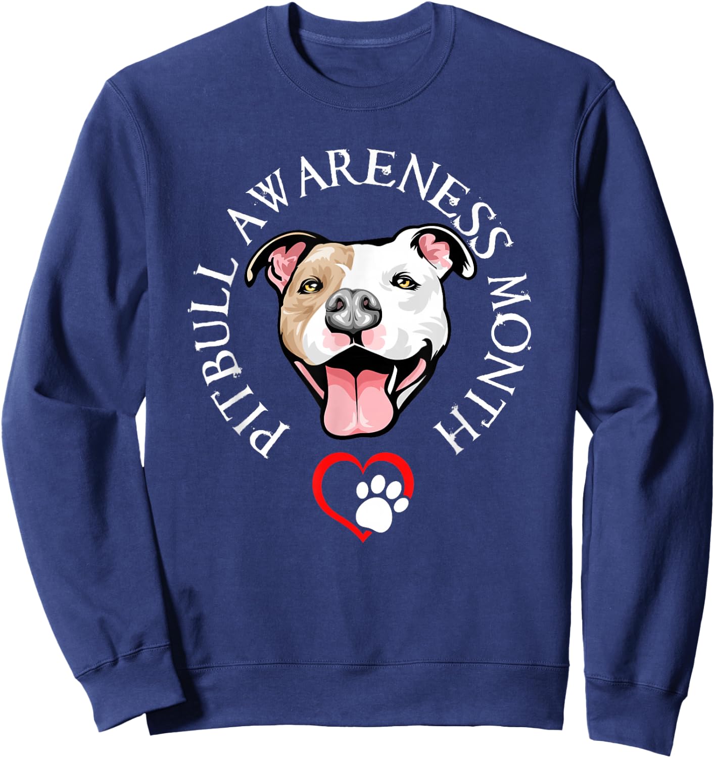 Pitbull Awareness Month - Pitbull Love - Stop BSL - Anti BSL Sweatshirt - Sweatshirt | Navy