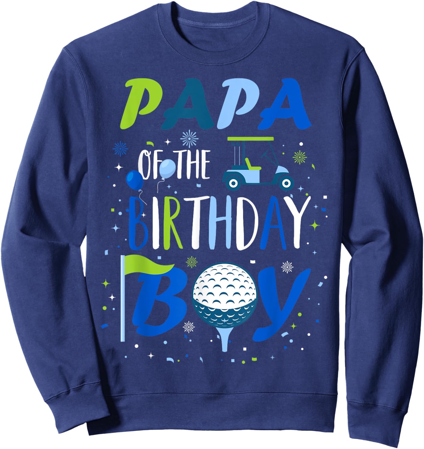Papa of The Birthday Boy Hole in One Golf Sport Matching Sweatshirt - Sweatshirt | Navy