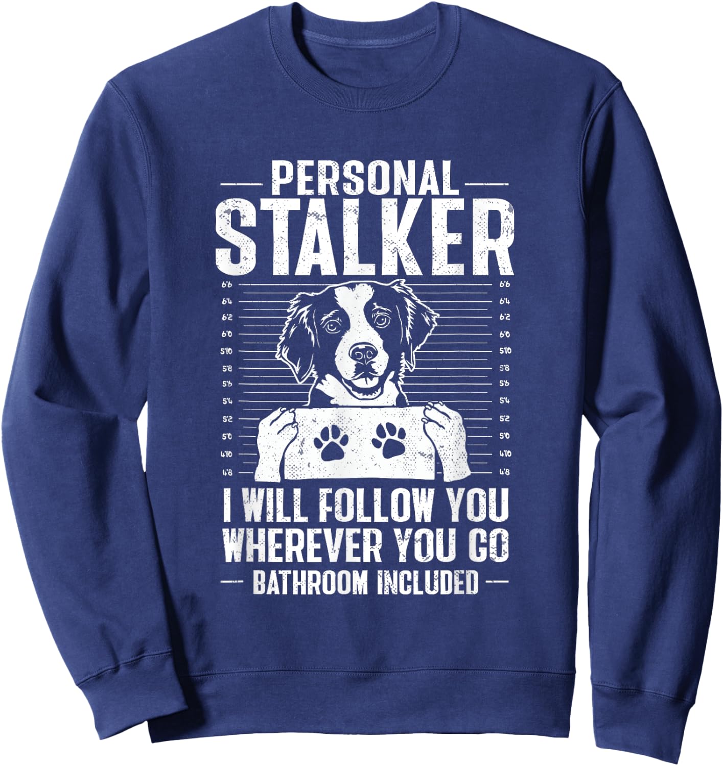 Brittany Spaniel Personal Stalker Brittany Dog Sweatshirt - Sweatshirt | Navy