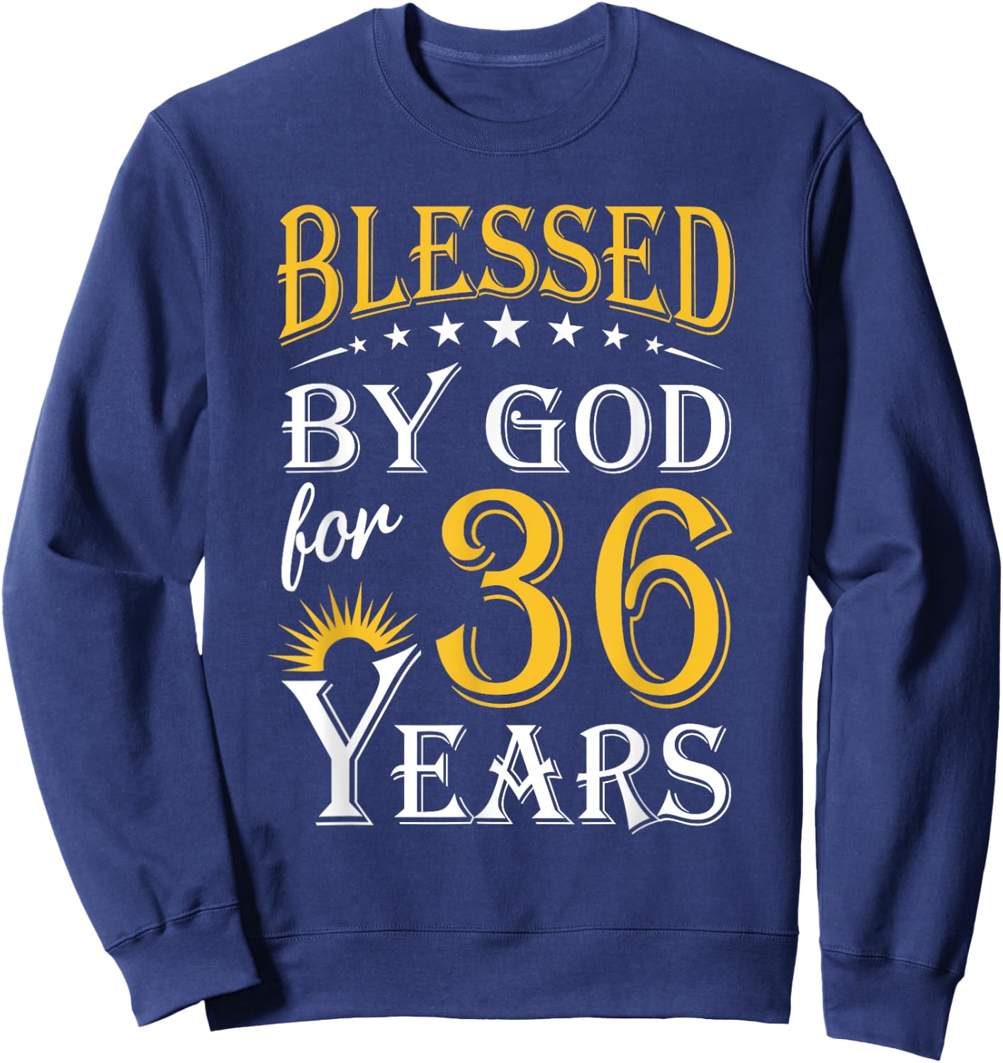 Vintage Blessed by God for 36 years Happy 36th Birthday Sweatshirt - Sweatshirt | Navy