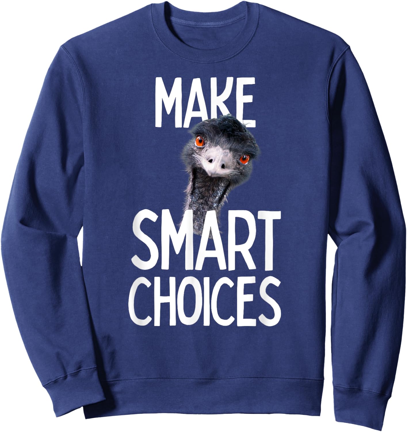 Emmanuel make smart choices! Emu Funny Viral Cute Design Hit Sweatshirt - Sweatshirt | Navy