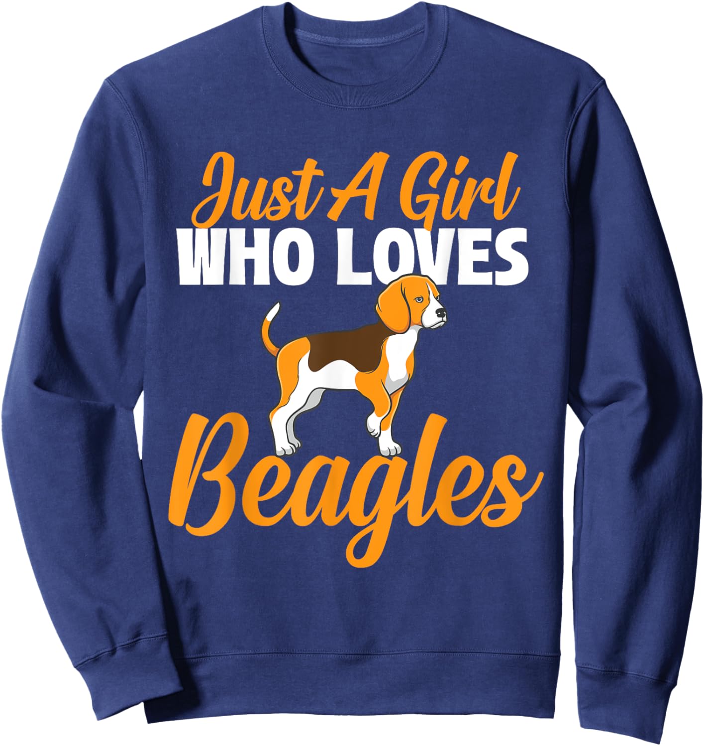 Just A Girl Who Loves Beagles - Dog Lover Pet Owner Puppy Sweatshirt - Sweatshirt | Navy