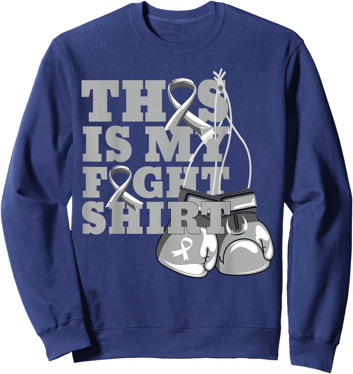 This Is My Fight Shirt Brain Cancer Fighter Support Strong Sweatshirt - Sweatshirt | Navy