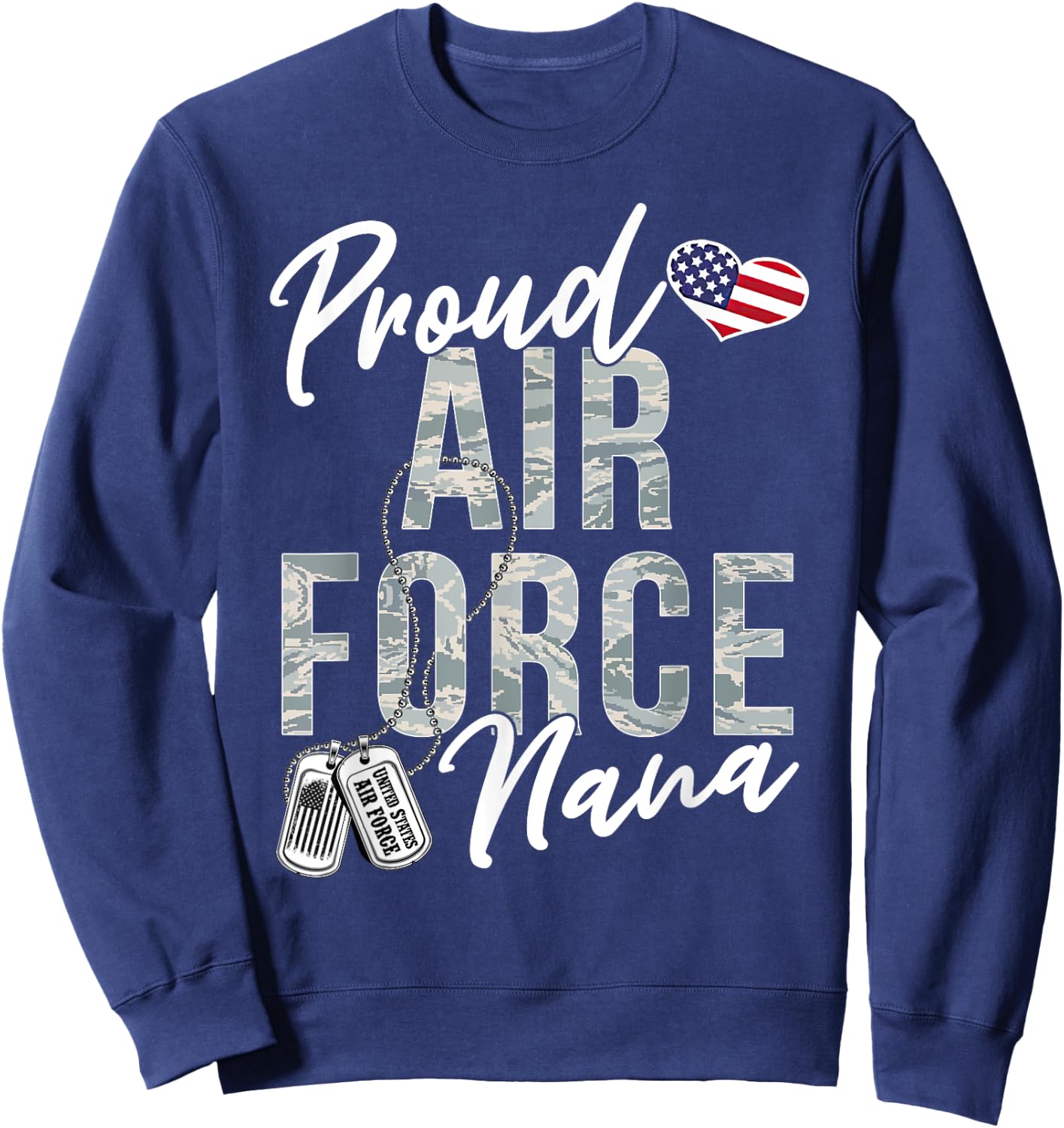 Proud Air Force Nana US Air Force Graduation Nana Sweatshirt - Sweatshirt | Navy