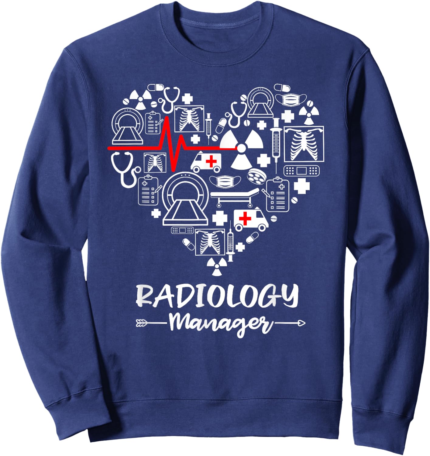 Radiology Manager Heart Funny Radiologist Sweatshirt - Sweatshirt | Navy