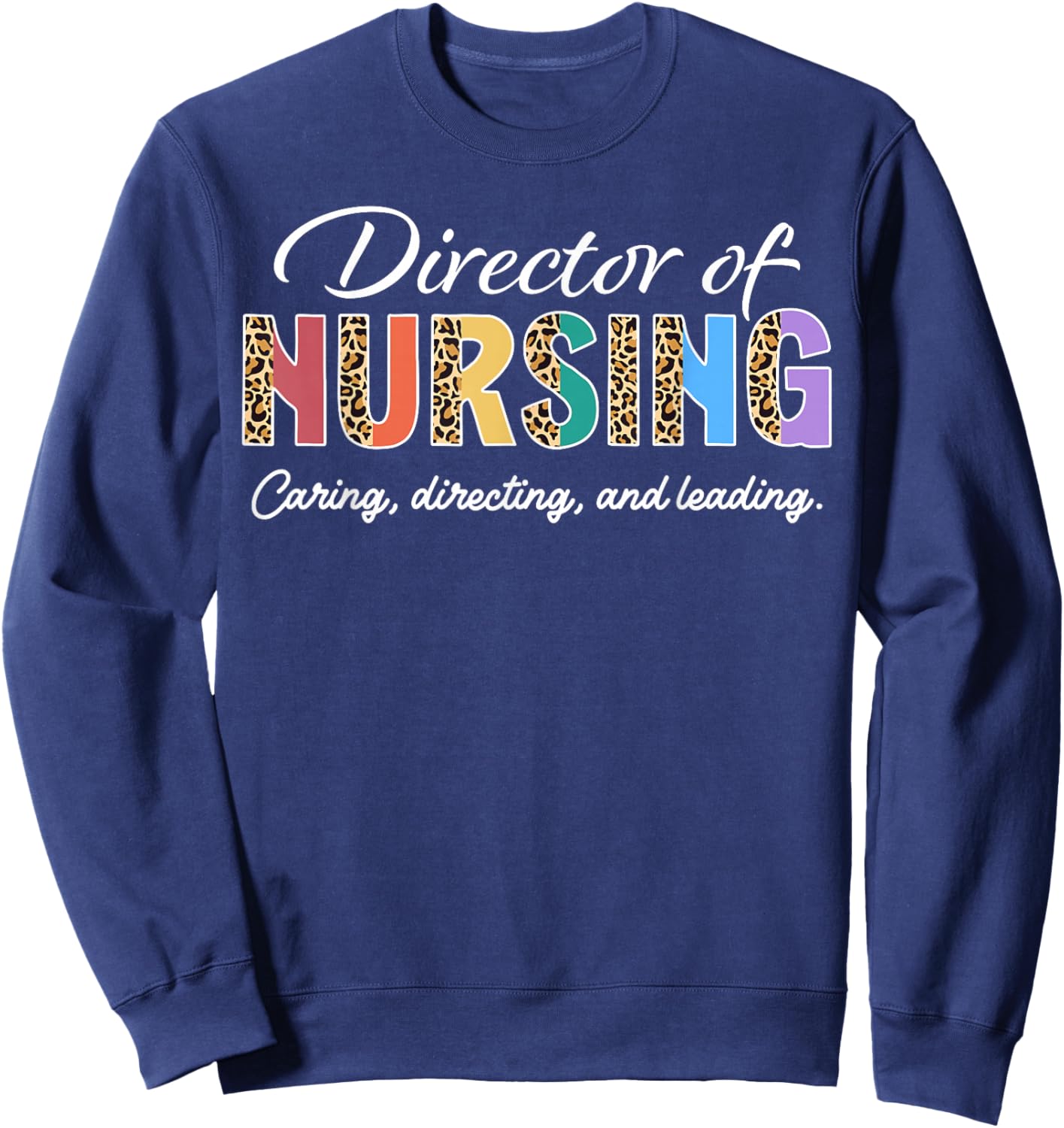 Director of Nursing Appreciation Leopard Sweatshirt - Sweatshirt | Navy