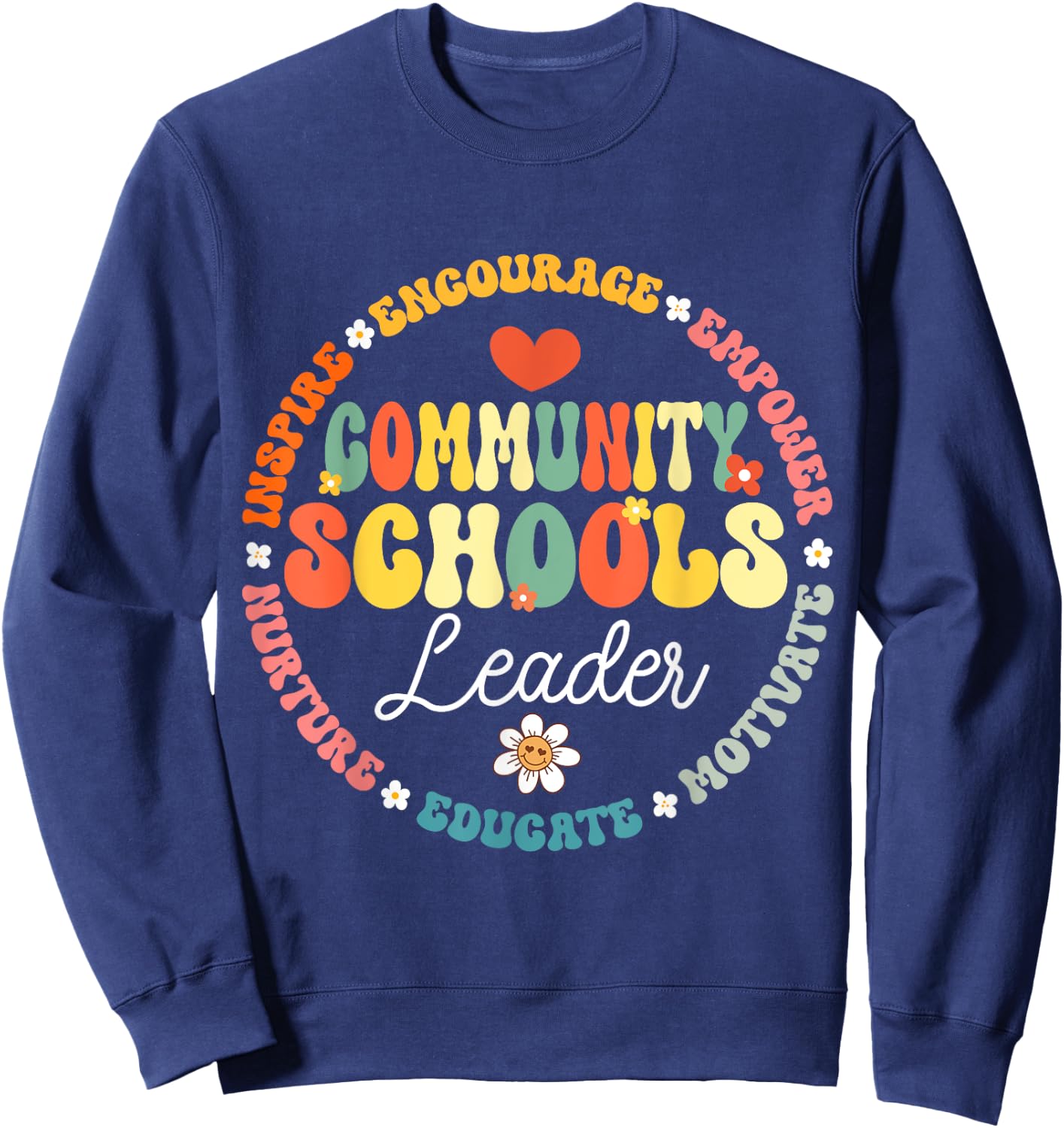 Groovy Community Schools Leader Spreading Positivity Sweatshirt - Sweatshirt | Navy