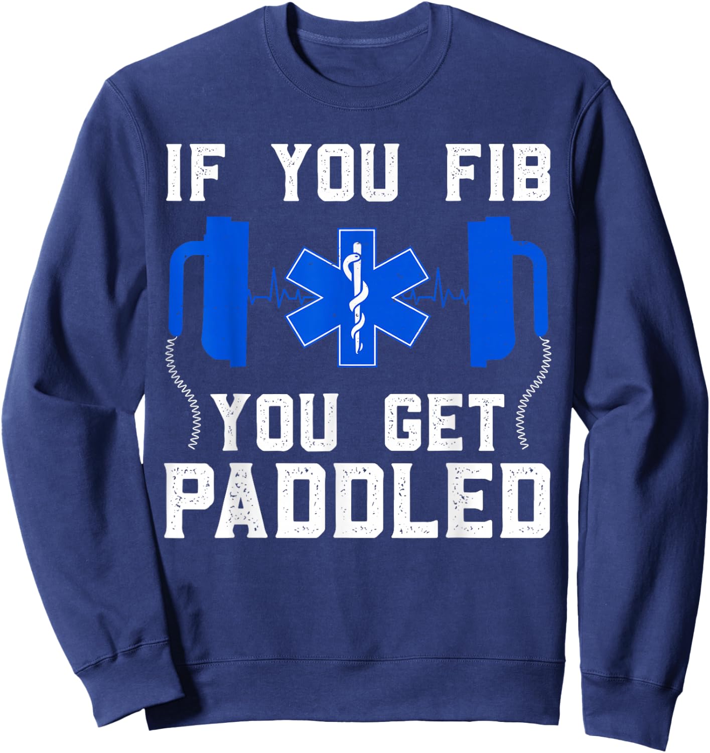 Funny Paramedic Women FIB EMT ER ICU Nurse Medical Sweatshirt - Sweatshirt | Navy