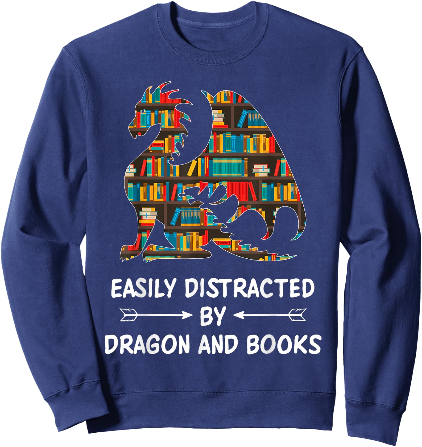 Easily Distracted By Dragons And Books Nerd Dragon Sweatshirt - Sweatshirt | Navy