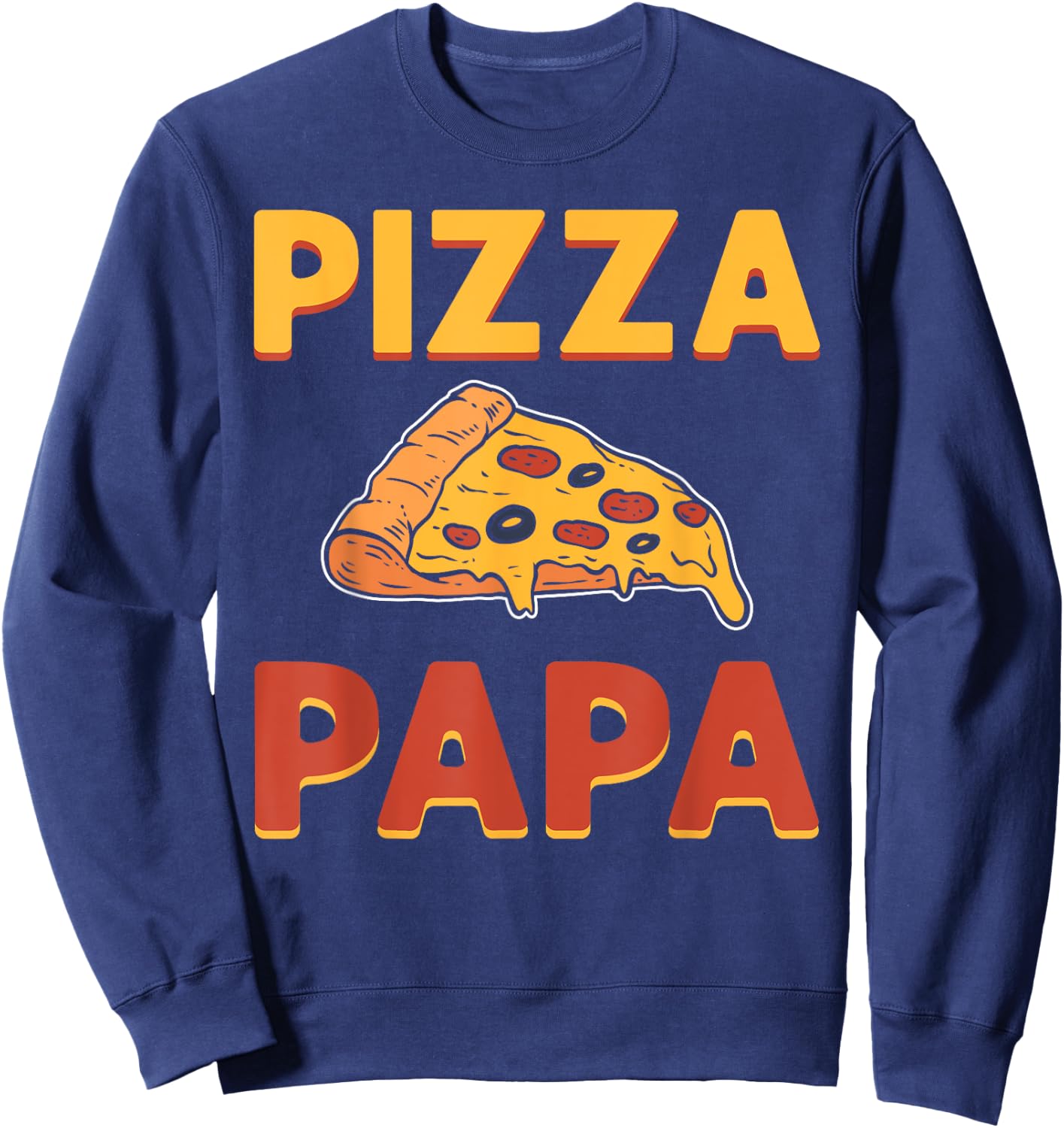 Pizza Papa. Pizza Expert. Pizza Maker. Pizza Making Sweatshirt - Sweatshirt | Navy
