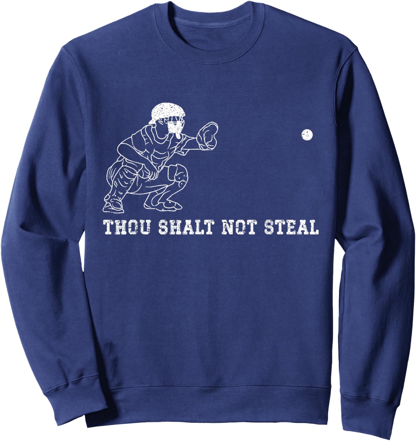 Baseball Catcher Thou Shalt Not Steal Christian Player Coach Sweatshirt - Sweatshirt | Navy