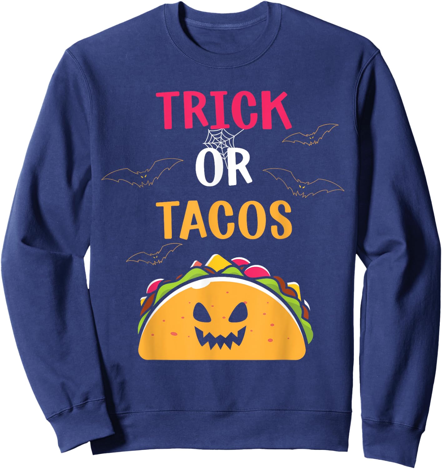 Trick or Tacos funny Halloween Mexican Food Men Women Kids Sweatshirt - Sweatshirt | Navy