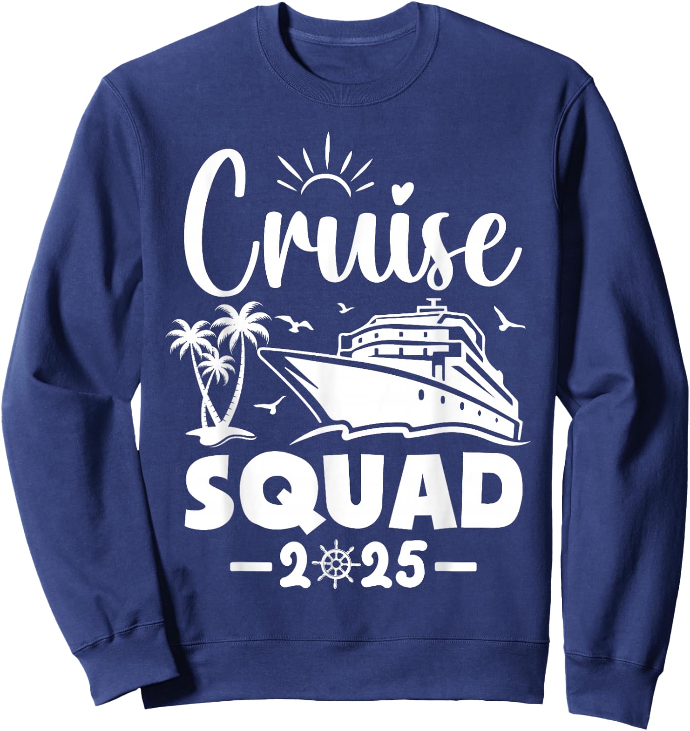 Cruise Squad 2025 Vacation Matching Family Sweatshirt - Sweatshirt | Navy