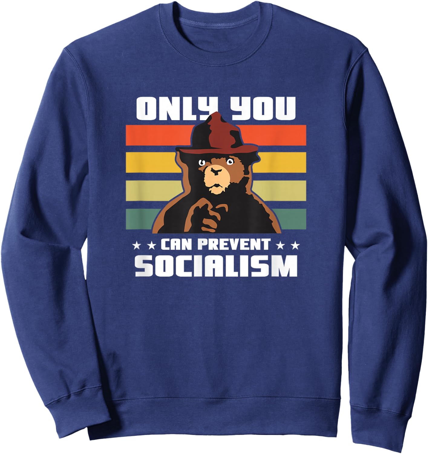 Only You Can Prevent Socialism Camping Vintage Gift Sweatshirt - Sweatshirt | Navy