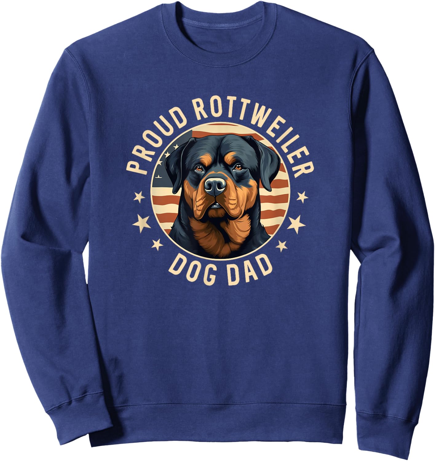 Proud Rottweiler Dad American Flag Patriotic Rottie Dad Sweatshirt - Sweatshirt | Navy