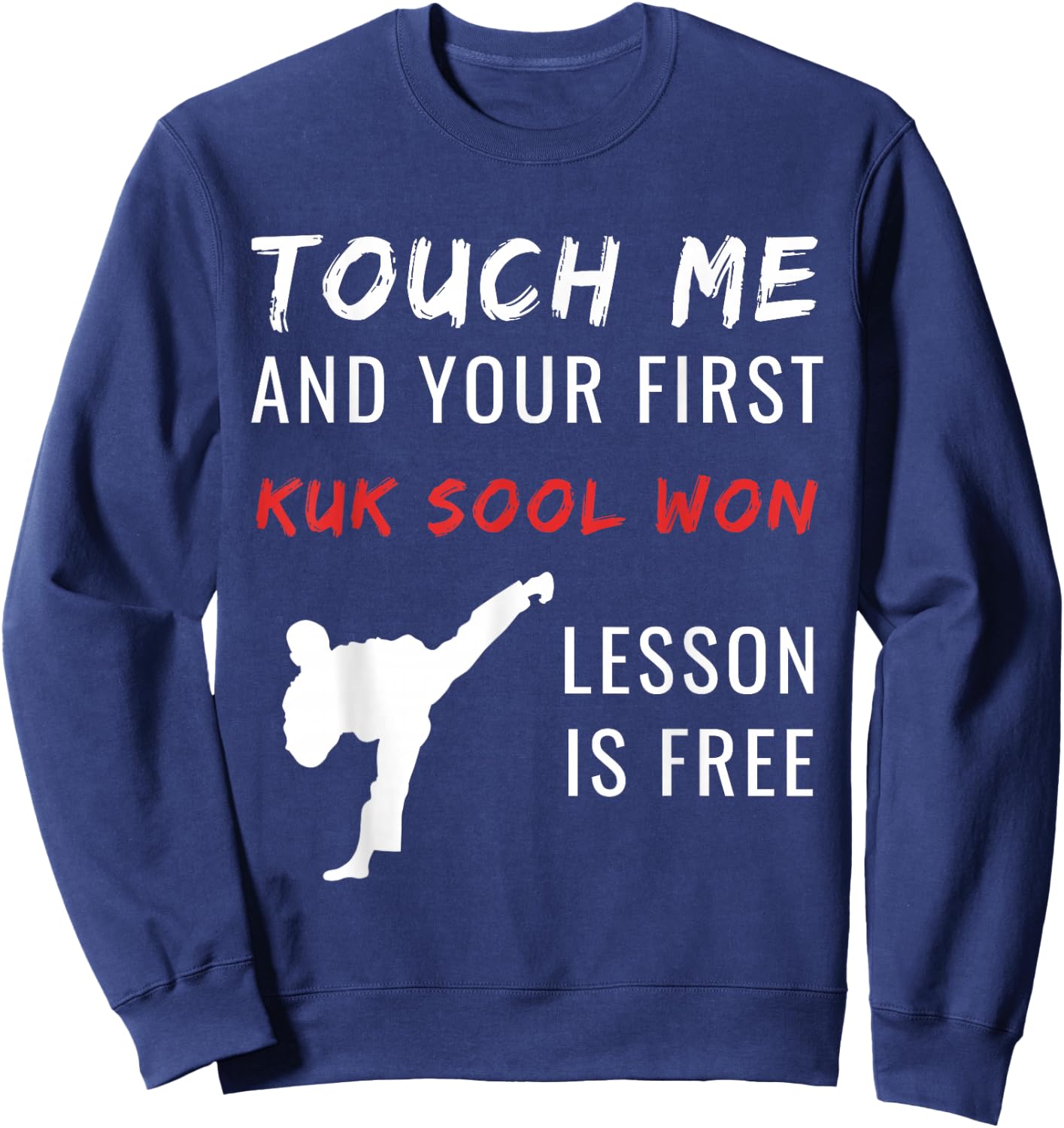 Kuk Sool Won Martial Arts Taekwondo Free Lesson Practice Sweatshirt - Sweatshirt | Navy