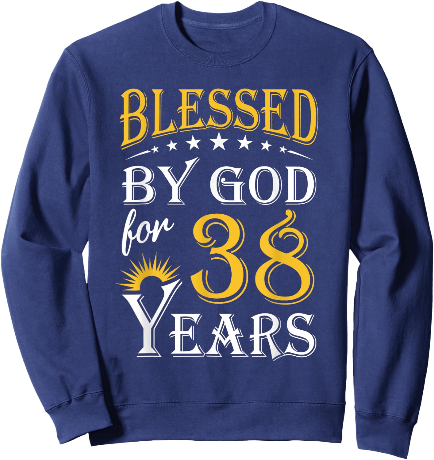 Vintage Blessed by God for 38 years Happy 38th Birthday Sweatshirt - Sweatshirt | Navy