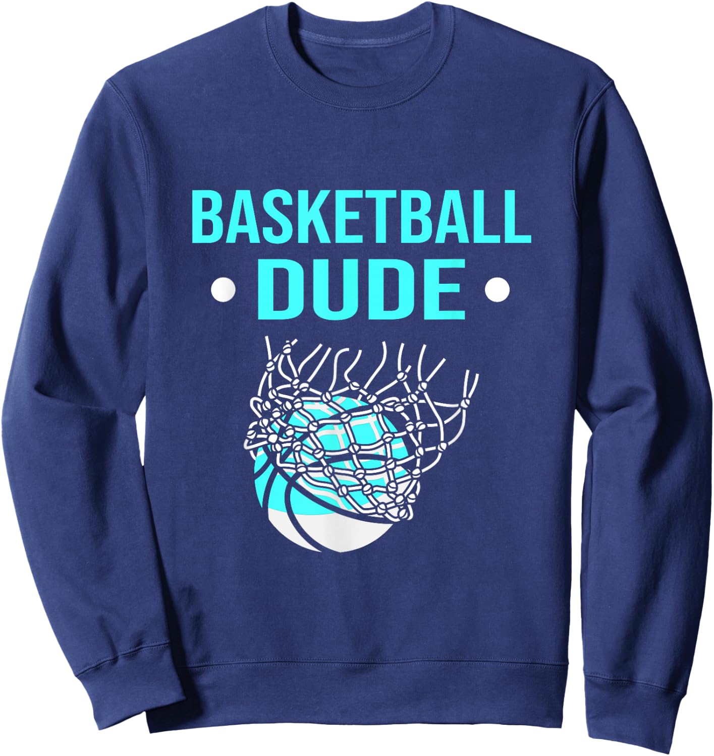 Fire Fit Designs Perfect Basketball Dude Shirt Perfect Dude Merchandise Dude , Black Sweatshirt - Sweatshirt | Navy