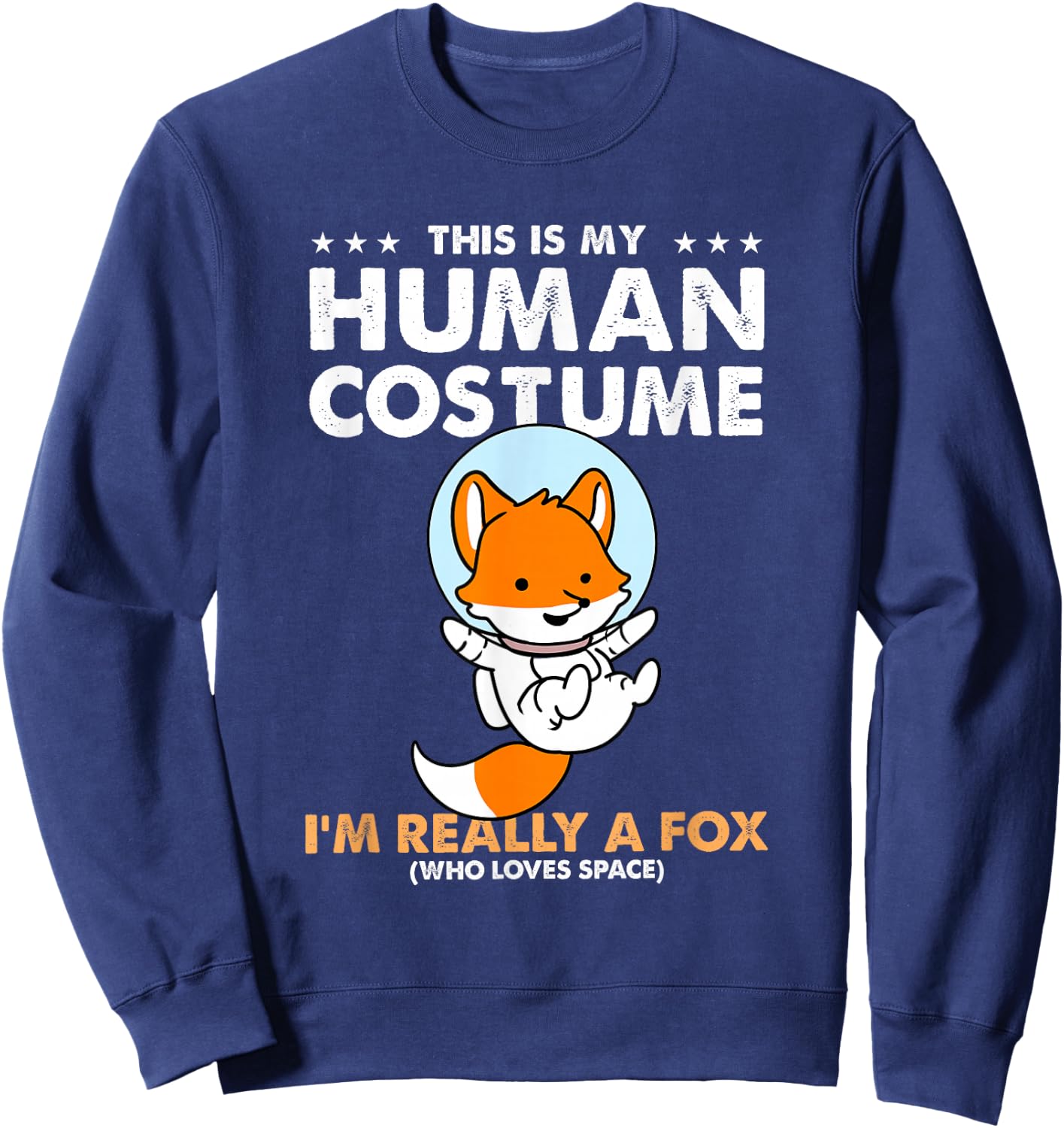 This Is My Human Costume Fox Astronaut Sweatshirt - Sweatshirt | Navy
