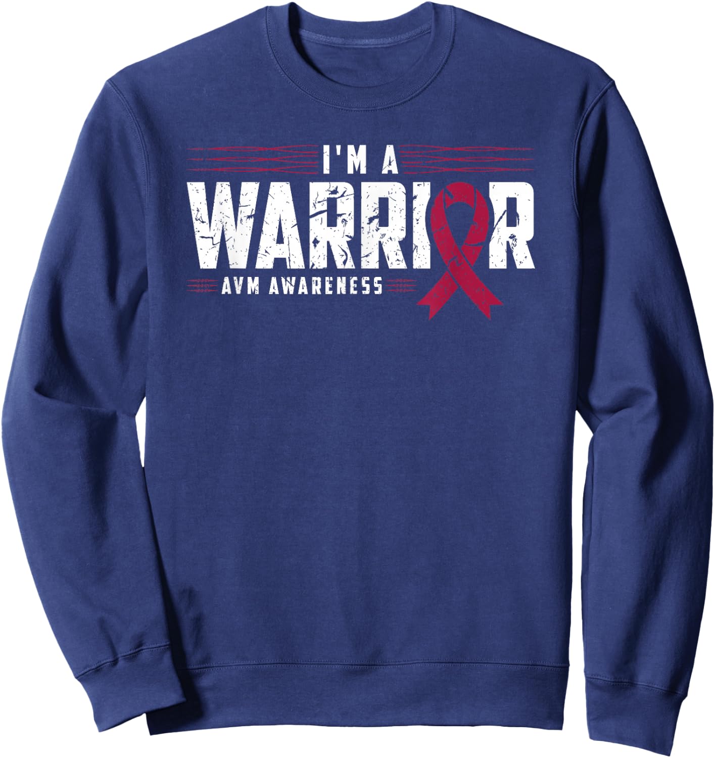 I'm A Warrior AVM Awareness Arteriovenous Malformation Sweatshirt - Sweatshirt | Navy