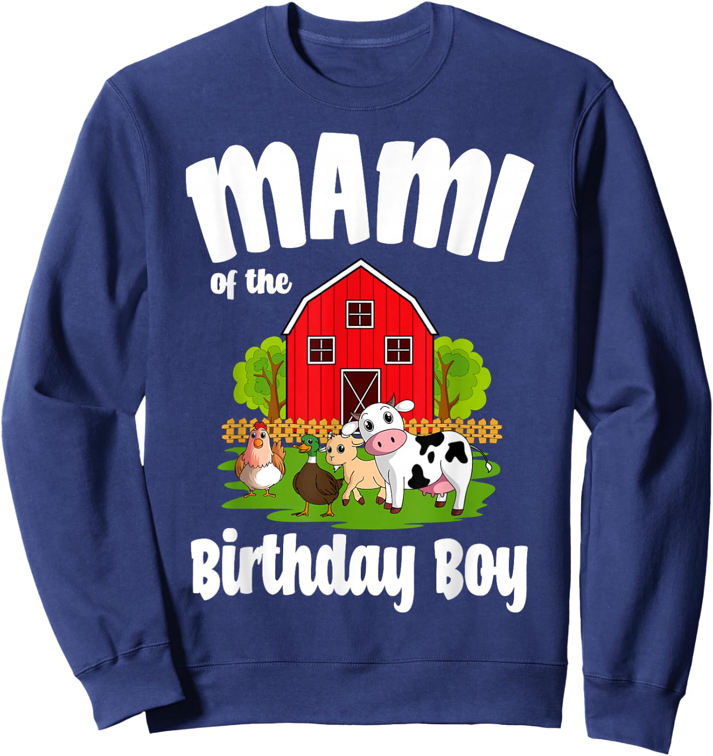 Mami Of The Birthday Boy Farm Animal Bday Party Celebration Sweatshirt - Sweatshirt | Navy