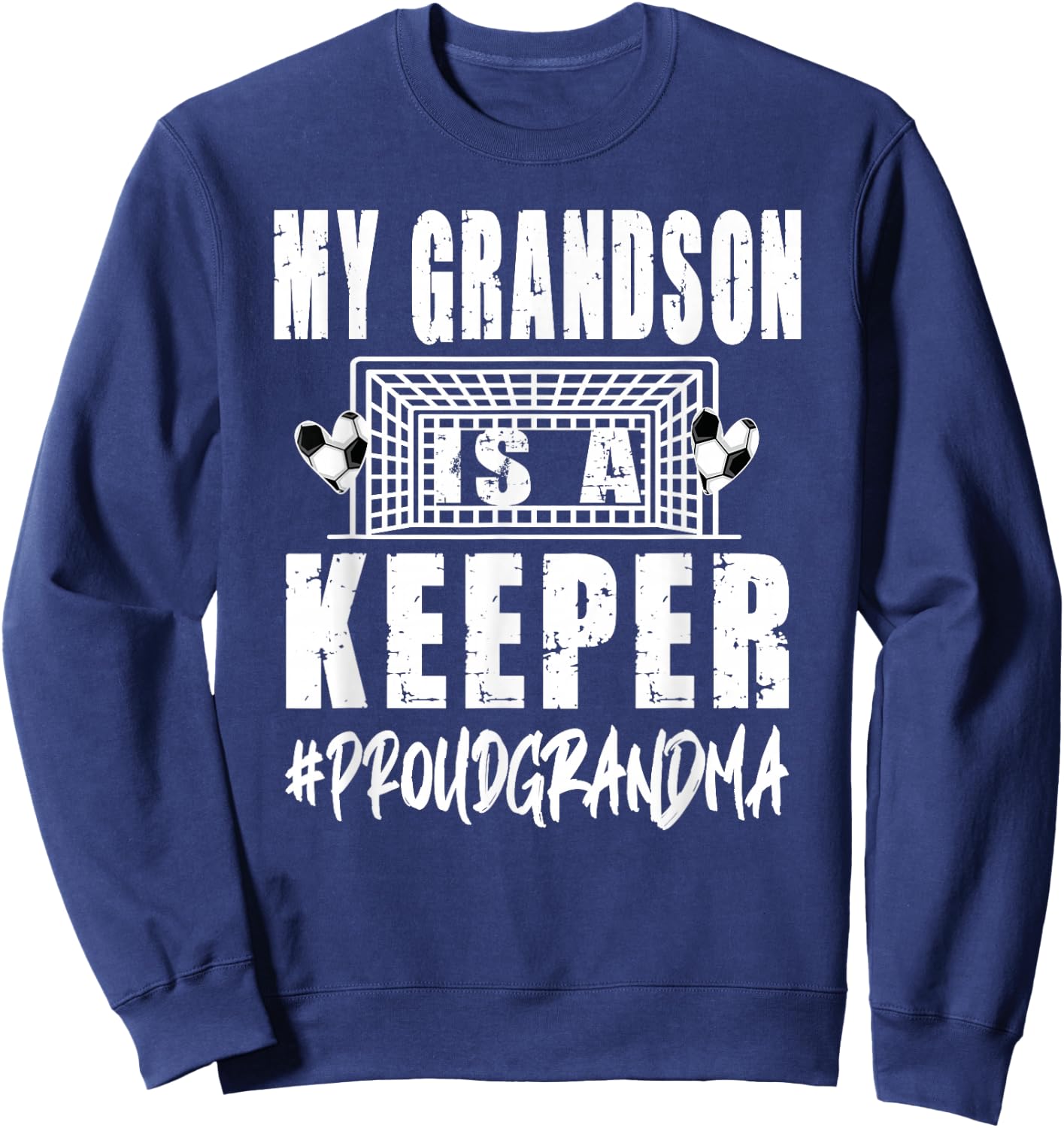 My Grandson Is A Keeper Soccer Goalkeeper Grandma Sweatshirt - Sweatshirt | Navy