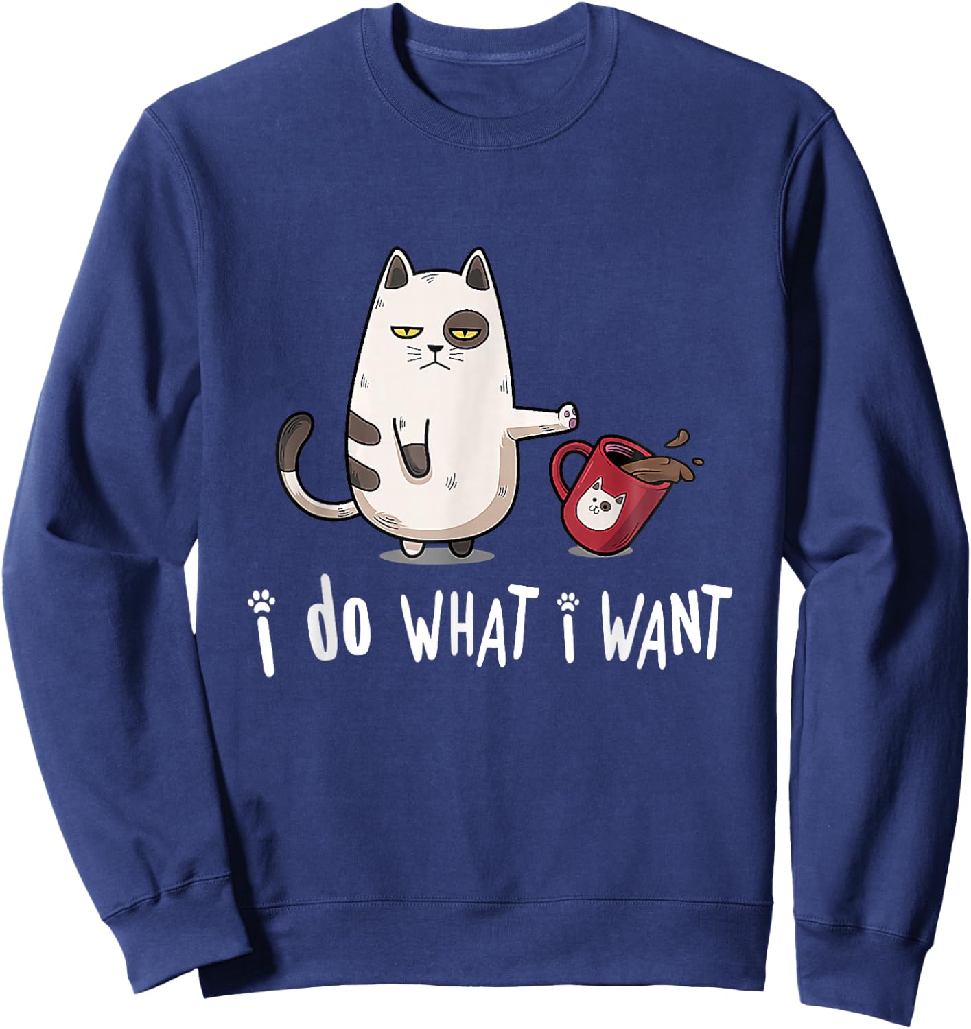 Meow I Do What I Want Vintage Black Cat Red Cup Funny My Cat Sweatshirt - Sweatshirt | Navy