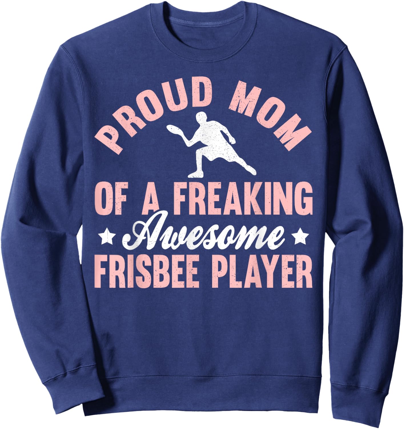 Frisbee Player Ultimate Frisbee Disc Golf Mom Mother Sweatshirt - Sweatshirt | Navy