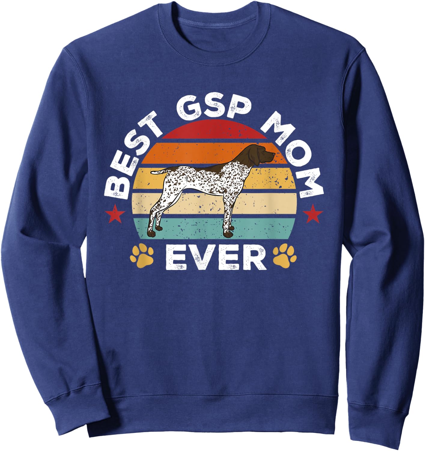 Retro Vintage German Shorthaired Pointer Best GSP Mom Ever Sweatshirt - Sweatshirt | Navy