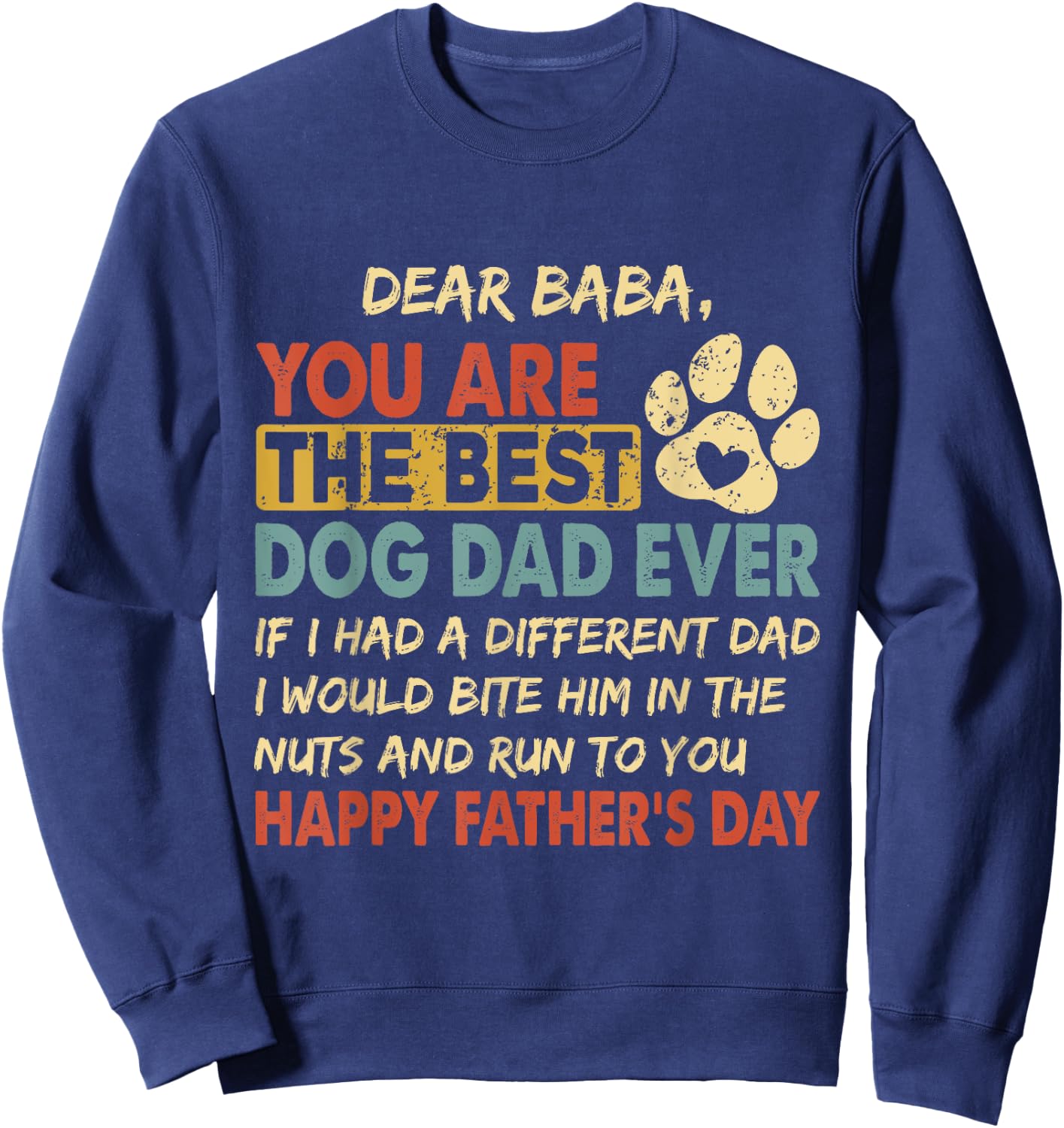 Happy Father's day from dog treats to Dad quote Baba Sweatshirt - Sweatshirt | Navy
