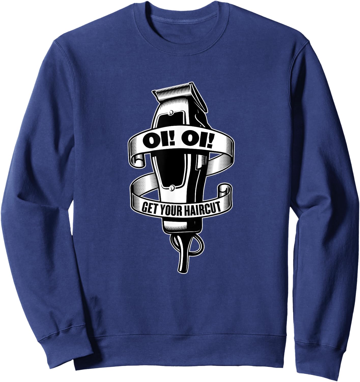 "Oi! Oi! Get Your Haircut" Ska Skinhead Street Punk Hardcore Sweatshirt - Sweatshirt | Navy