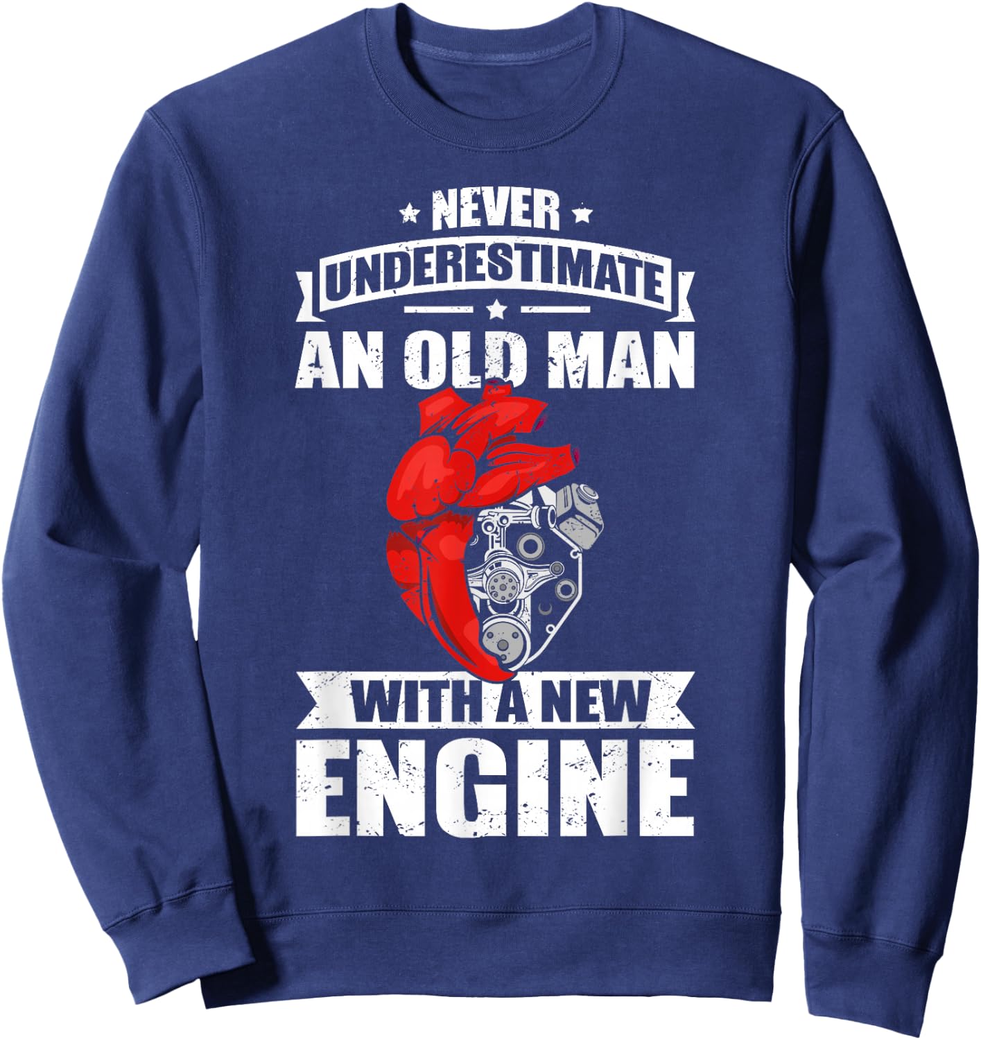 Heart Transplant Funny & Old Man Heart Surgery Sweatshirt - Sweatshirt | Navy