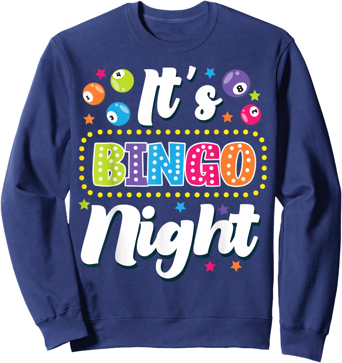 Bingo Player It's Bingo Night Sweatshirt - Sweatshirt | Navy