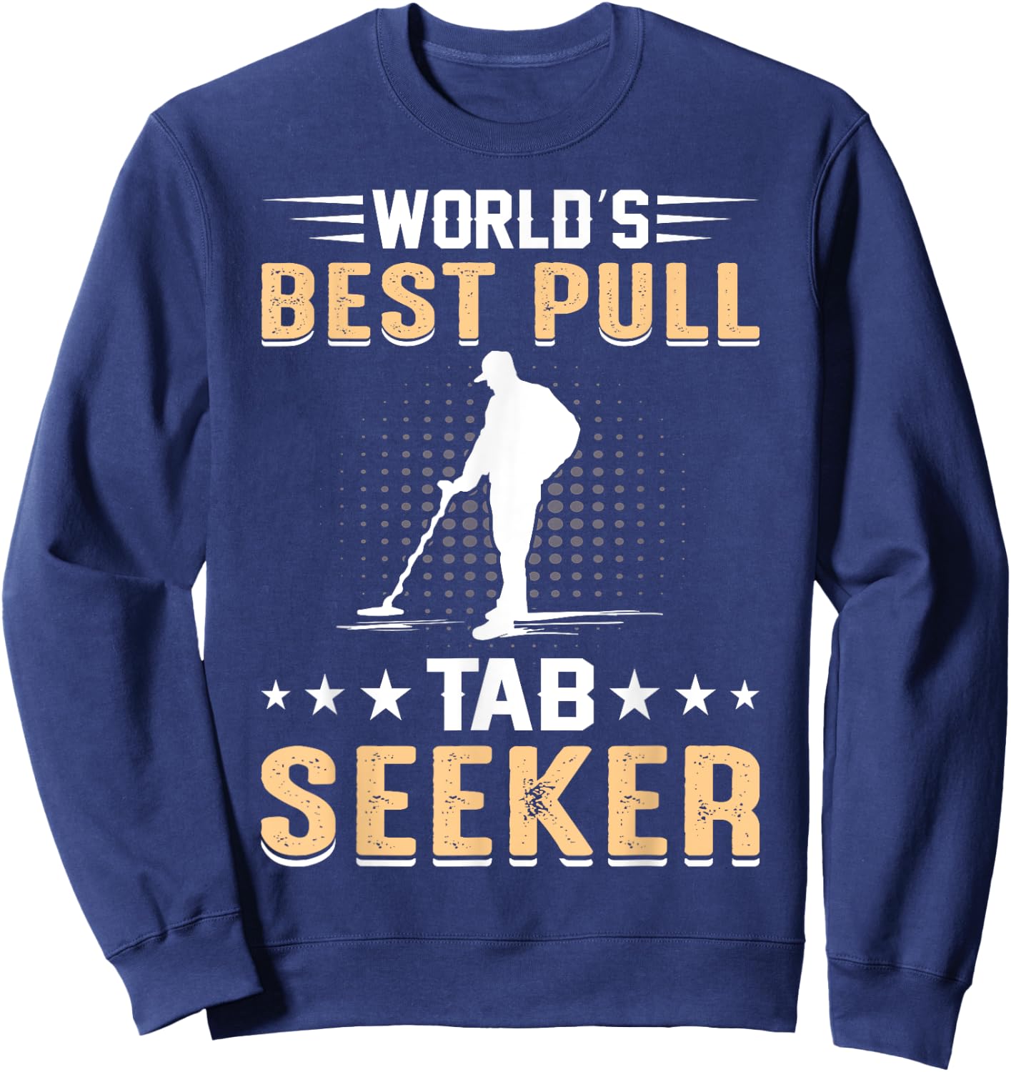 Worlds Best Pull Tab Seeker Sweatshirt - Sweatshirt | Navy
