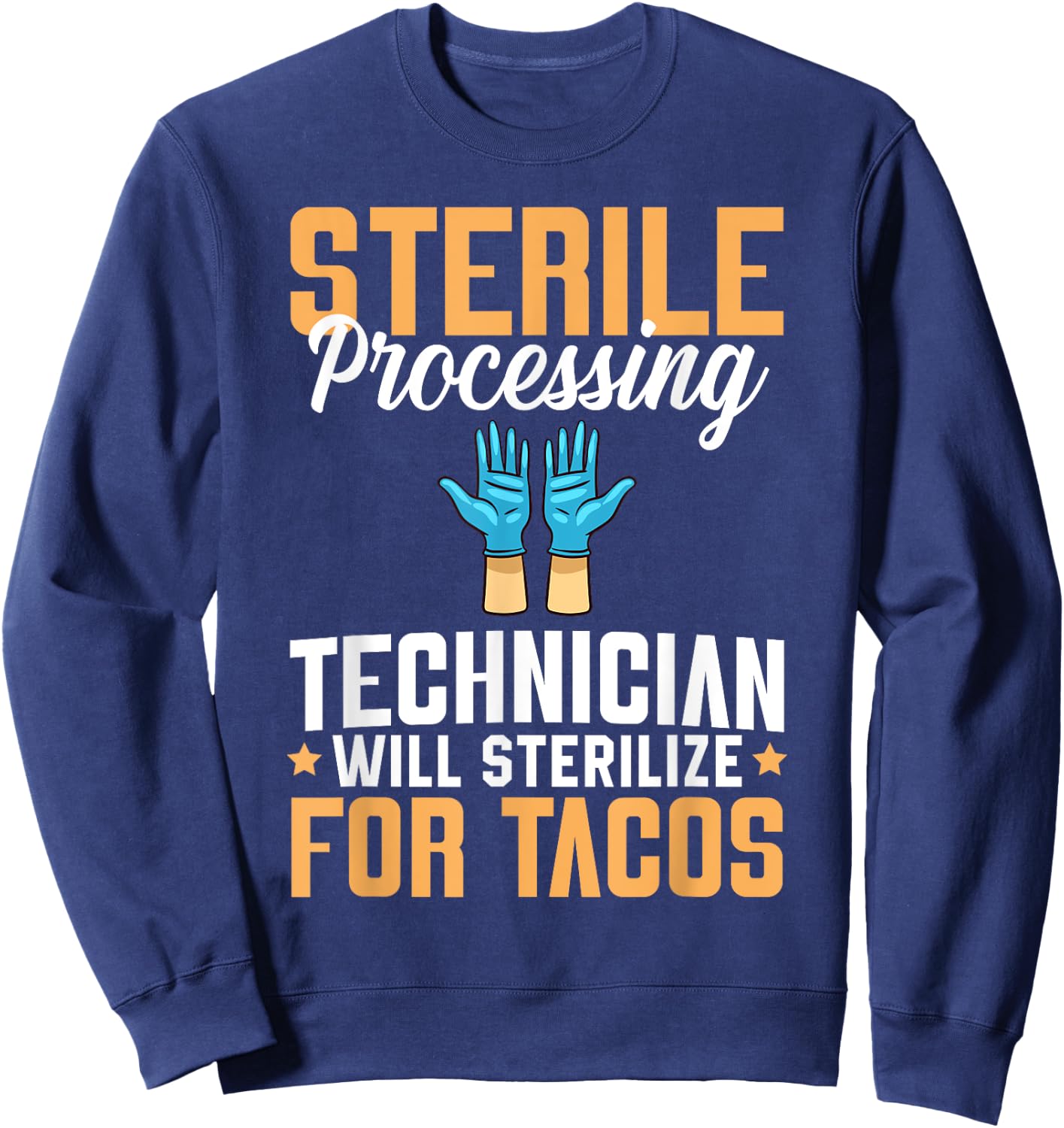 Sterile Processing Technician Instruments Tech Certification Sweatshirt - Sweatshirt | Navy