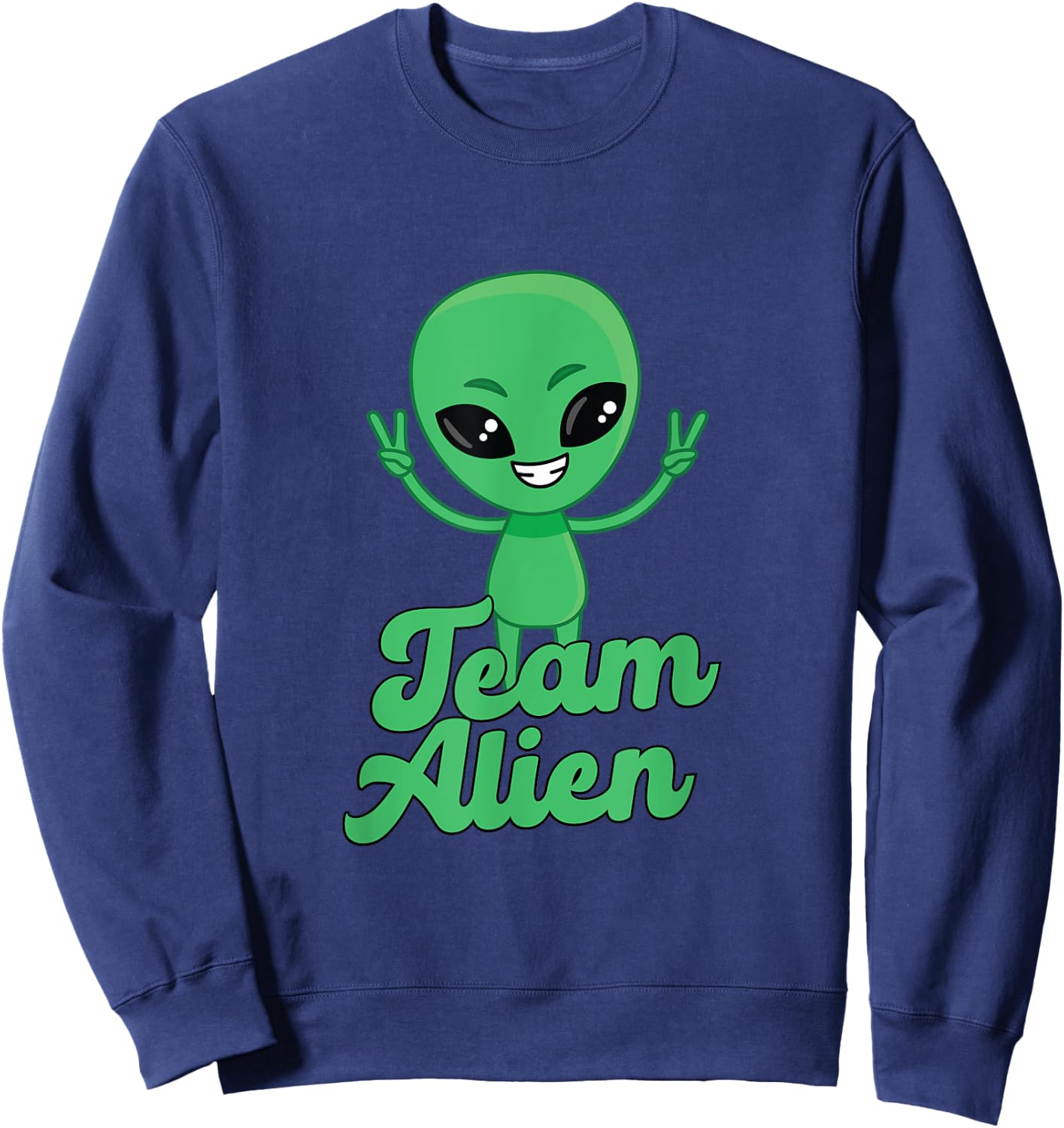 For Alien Aliens Lovers Green Alien Meme Team Alien Skin Sweatshirt - Sweatshirt | Navy